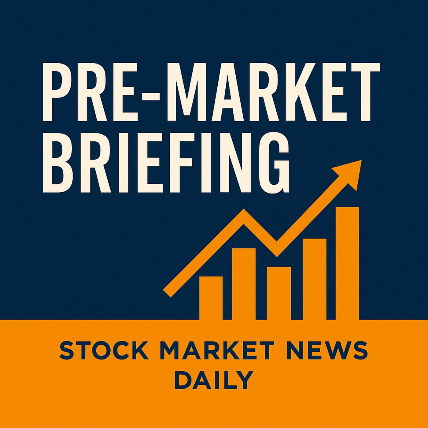 Pre-Market Briefing - Stock Market News Daily