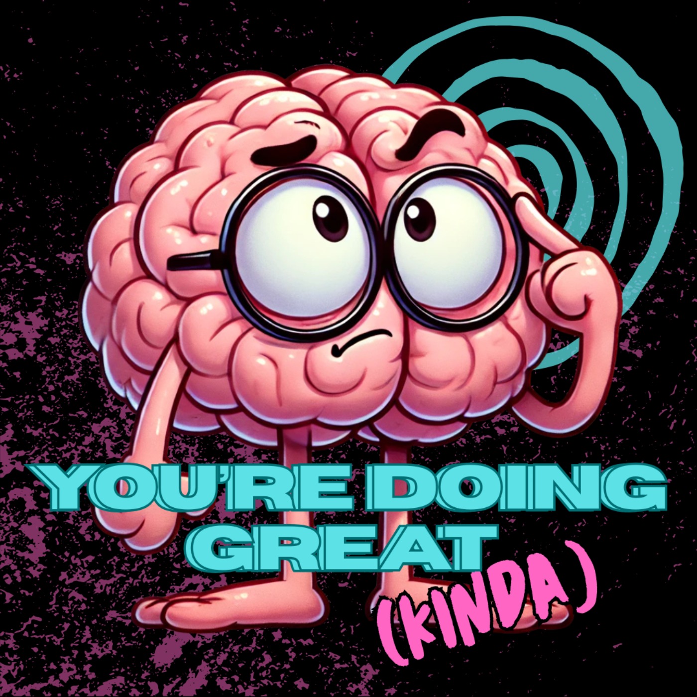 You’re Doing Great (Kinda)