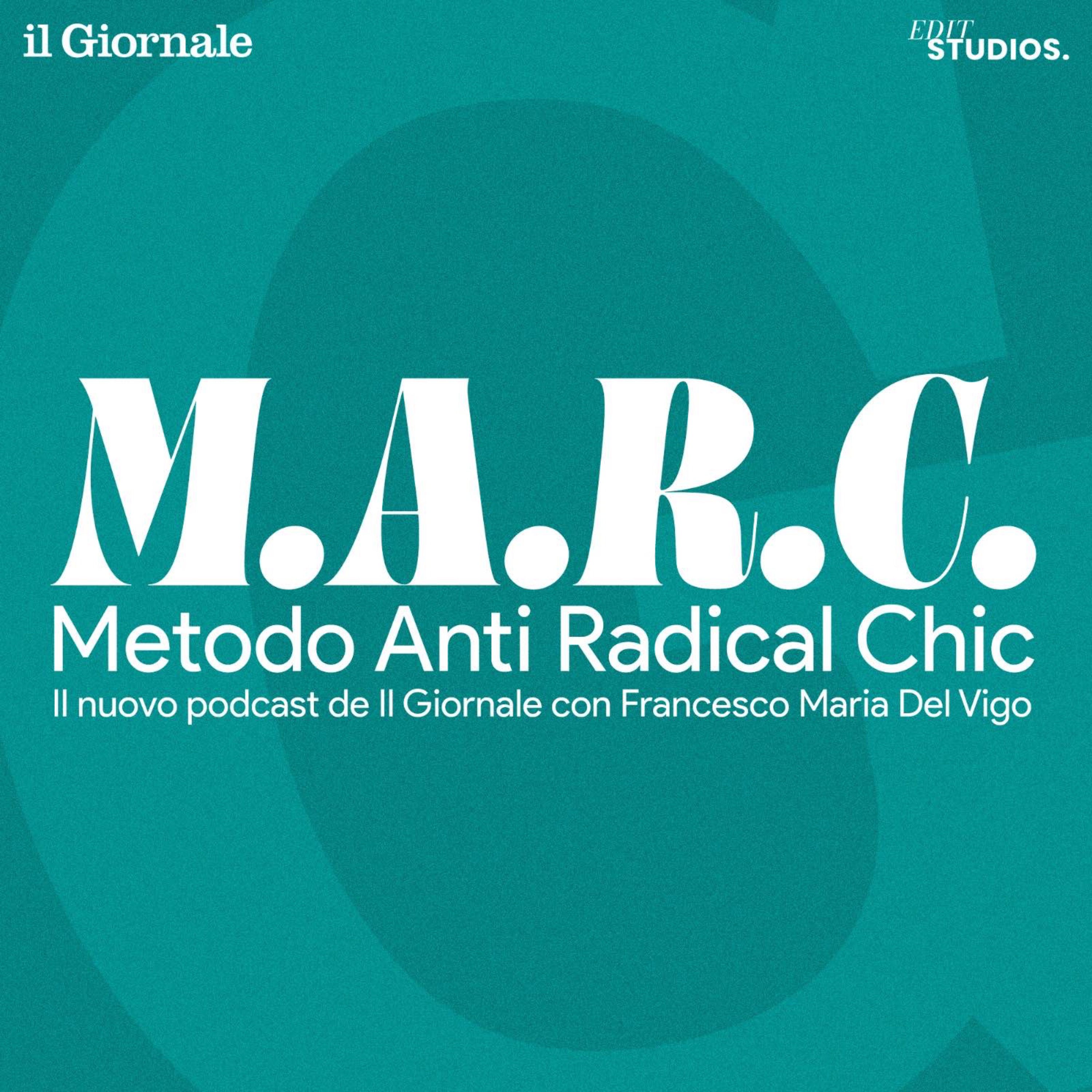 M.A.R.C. - Metodo Anti Radical Chic