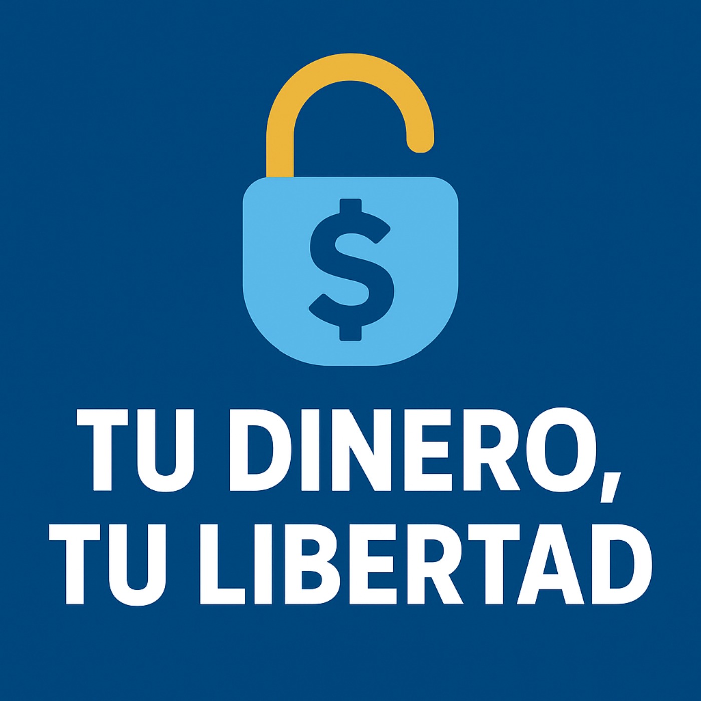 Tu Dinero, Tu Libertad