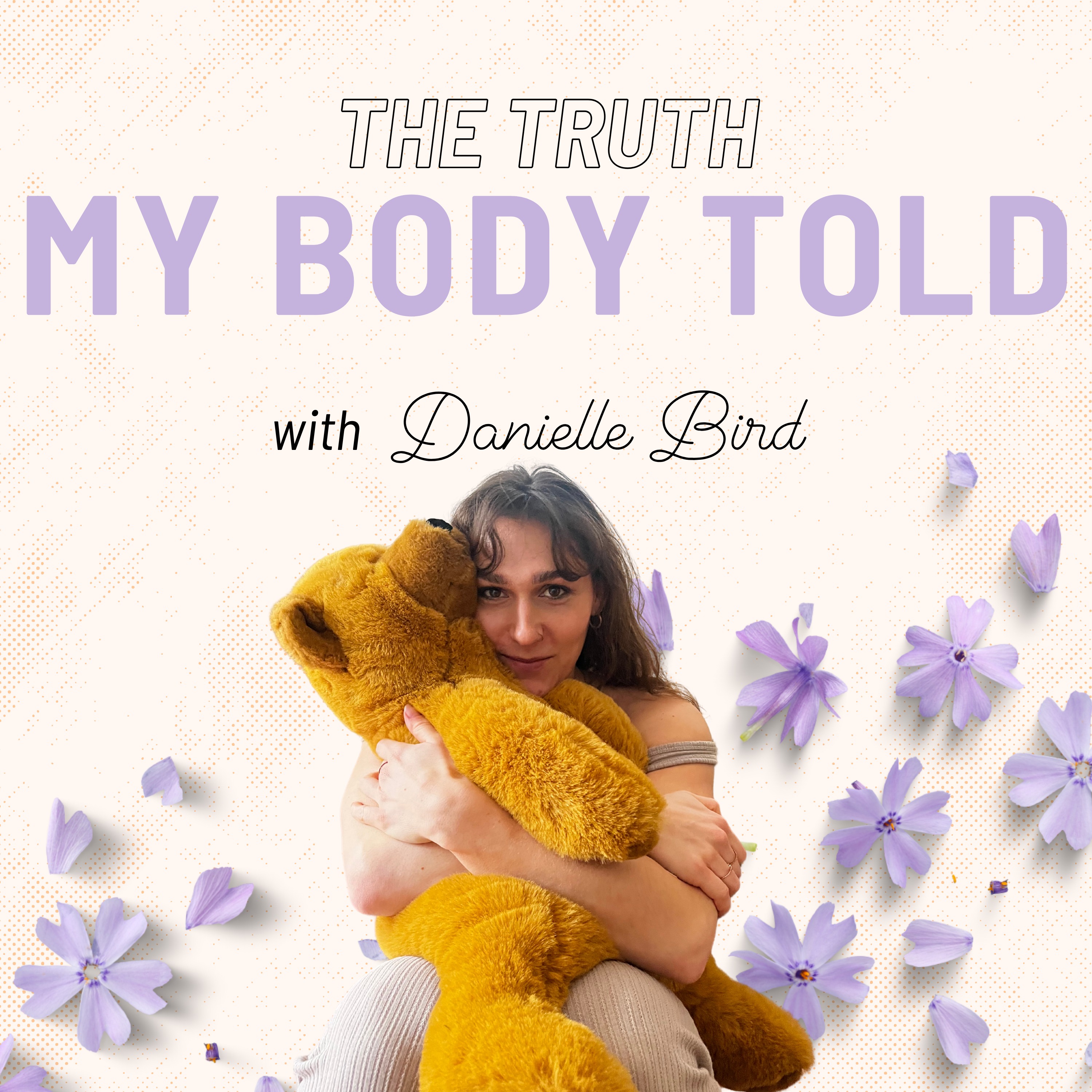 The Truth My Body Told