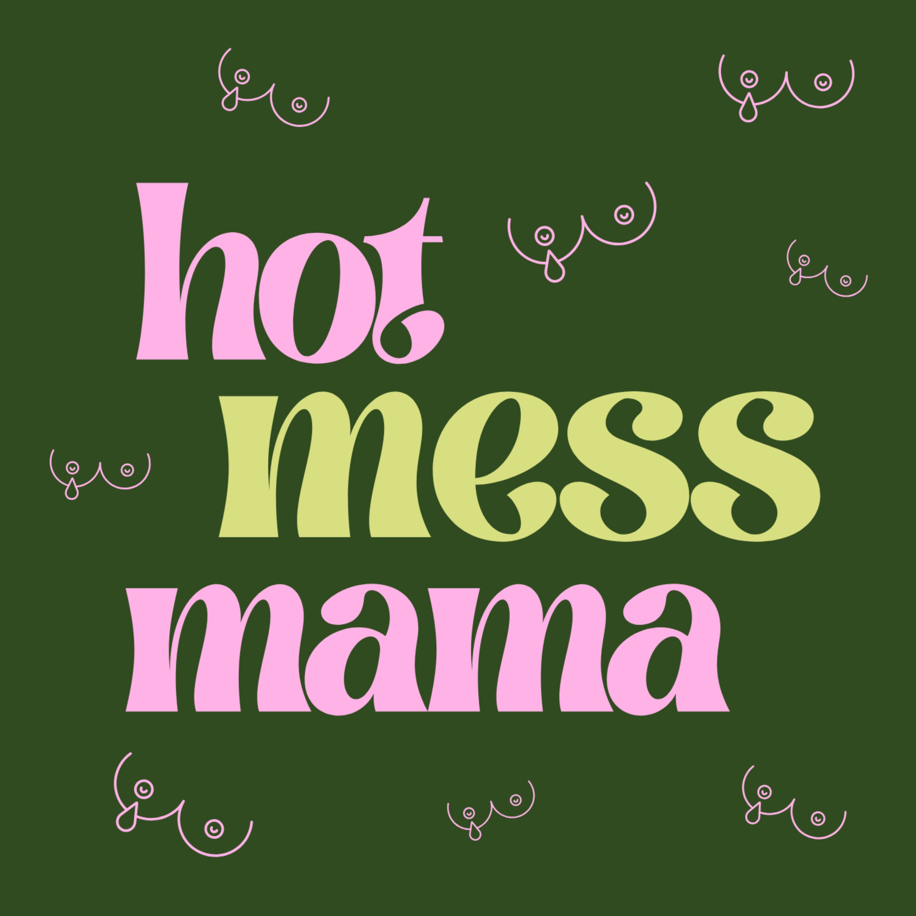 HOT MESS MAMA