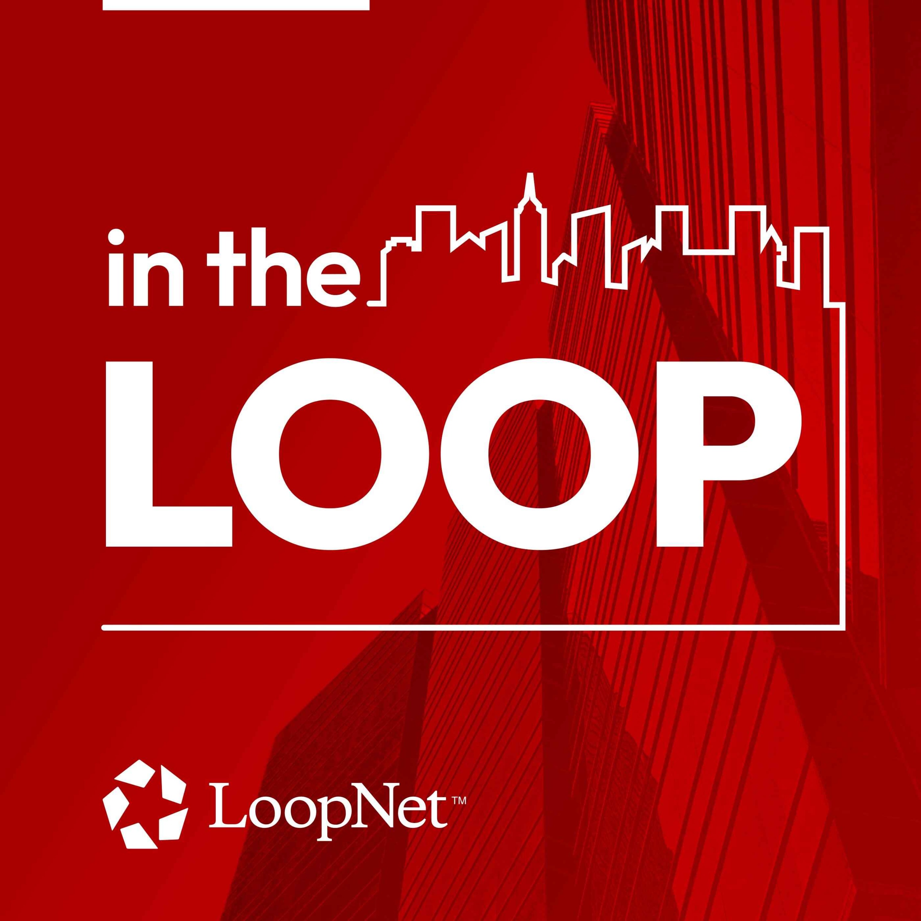 In The Loop | Commercial Real Estate Conversations