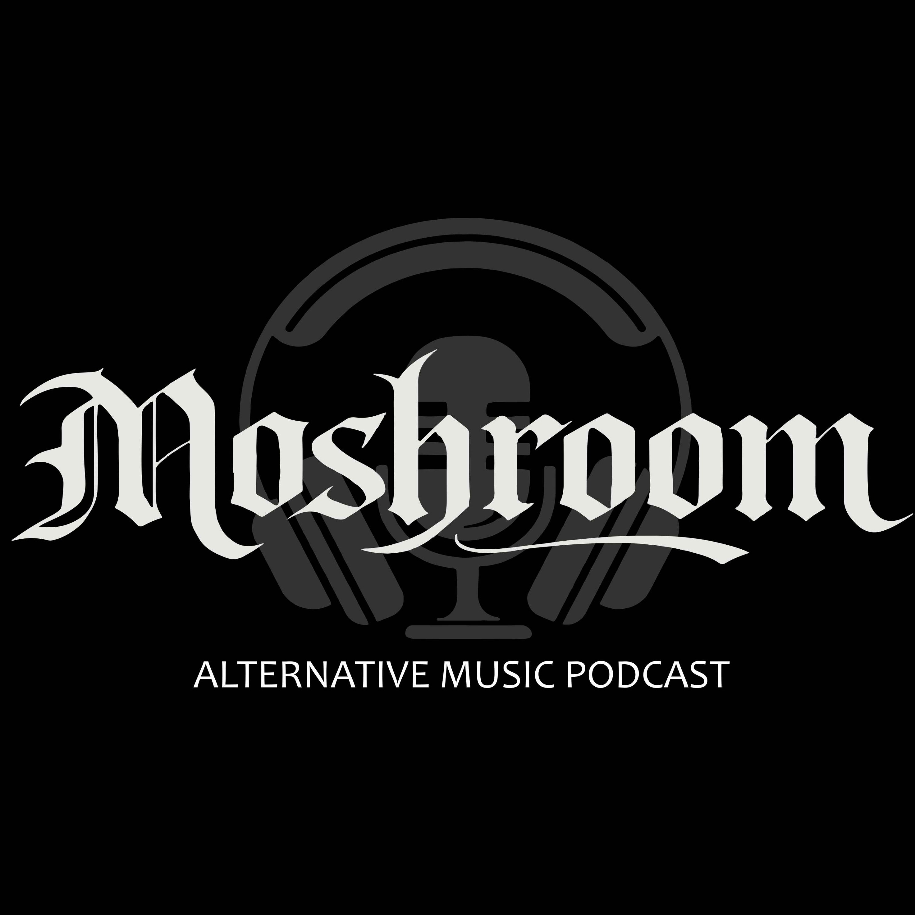 Moshroom - Alternative Music Podcast