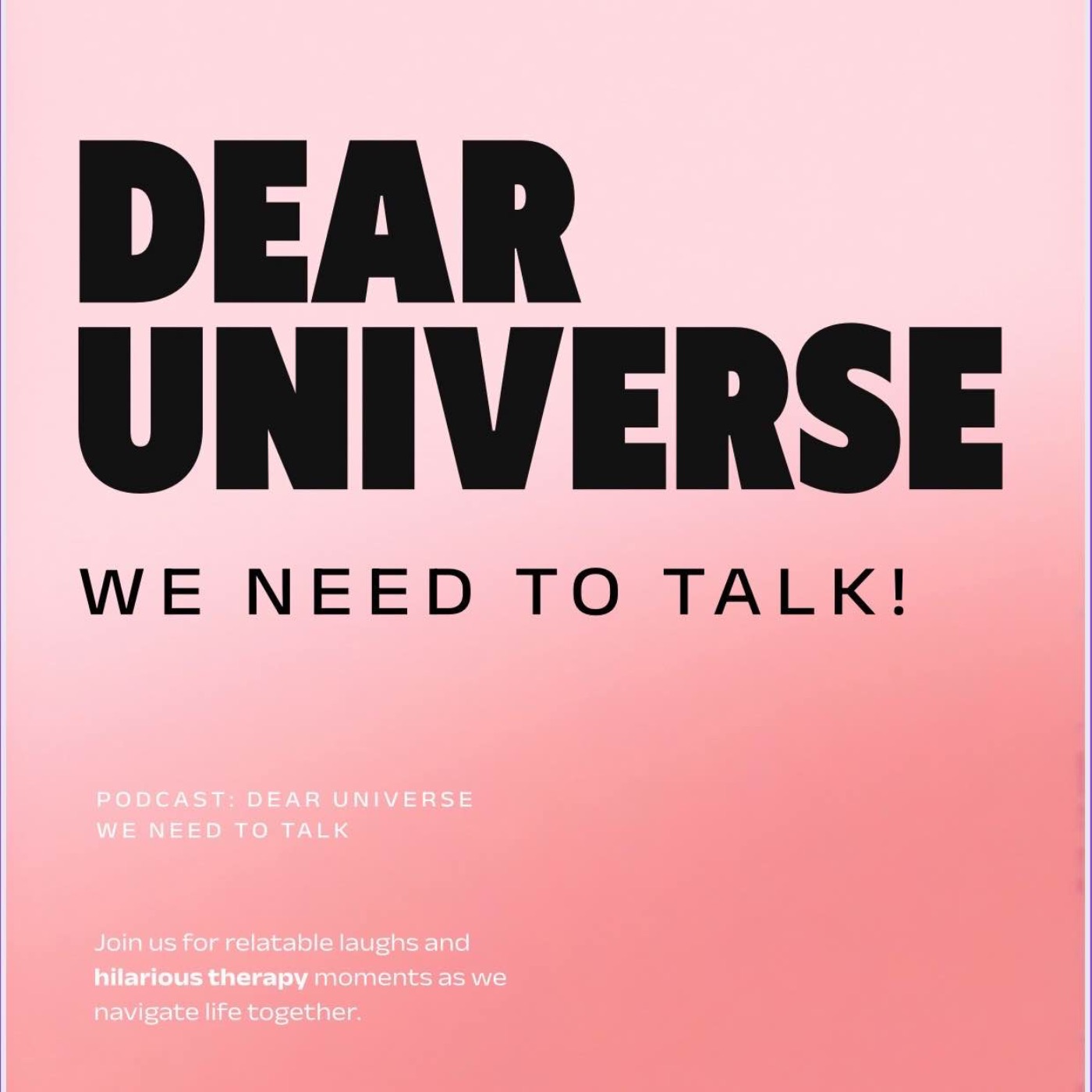 Dear Universe, we need to talk! cover art