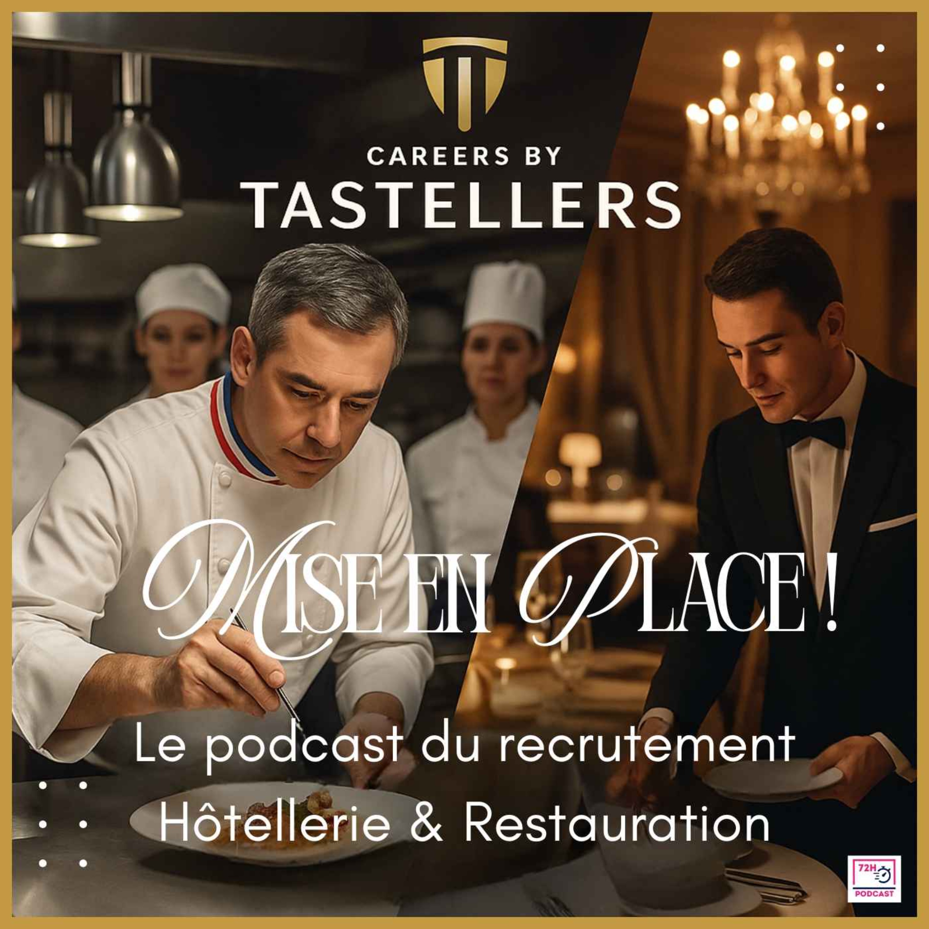 Mise en Place ! Le podcast du recrutement Hôtellerie & Restauration d'Excellence.
