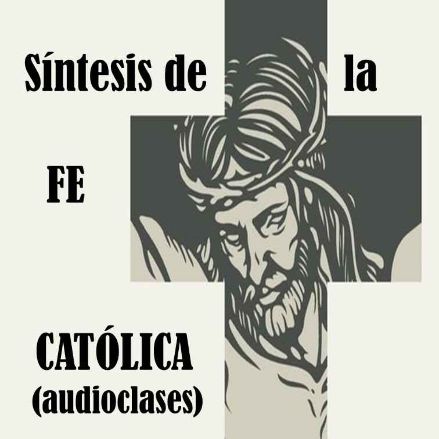 Síntesis de la fe católica (Audioclases de Juan María Gallardo ) podcast artwork