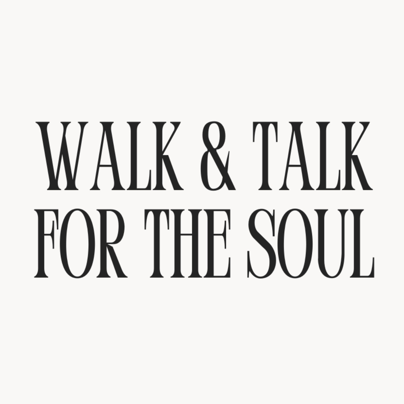 Walk & Talk for the Soul podcast artwork