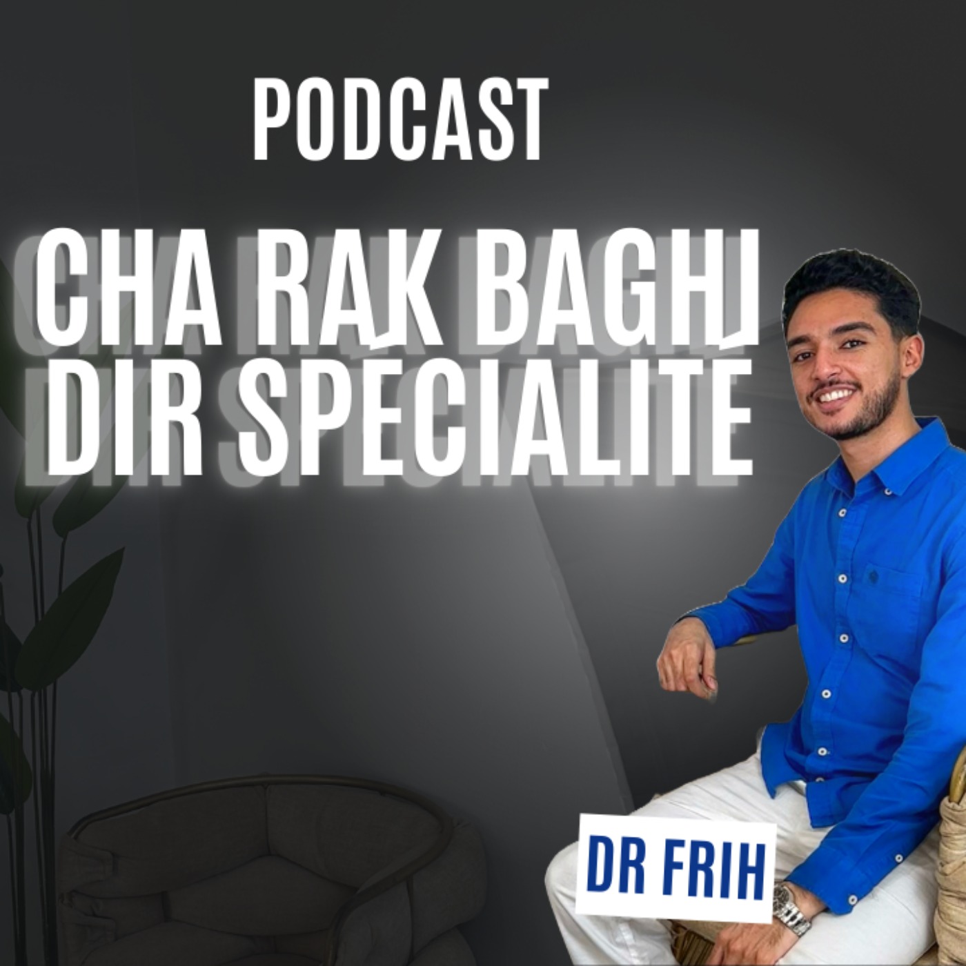 Cha Rak Baghi dir spécialité podcast artwork