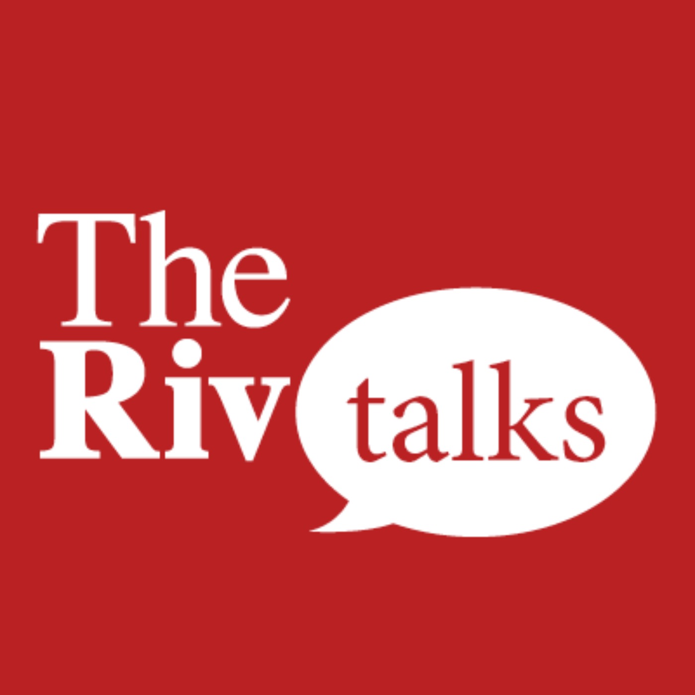 The Riv Talks