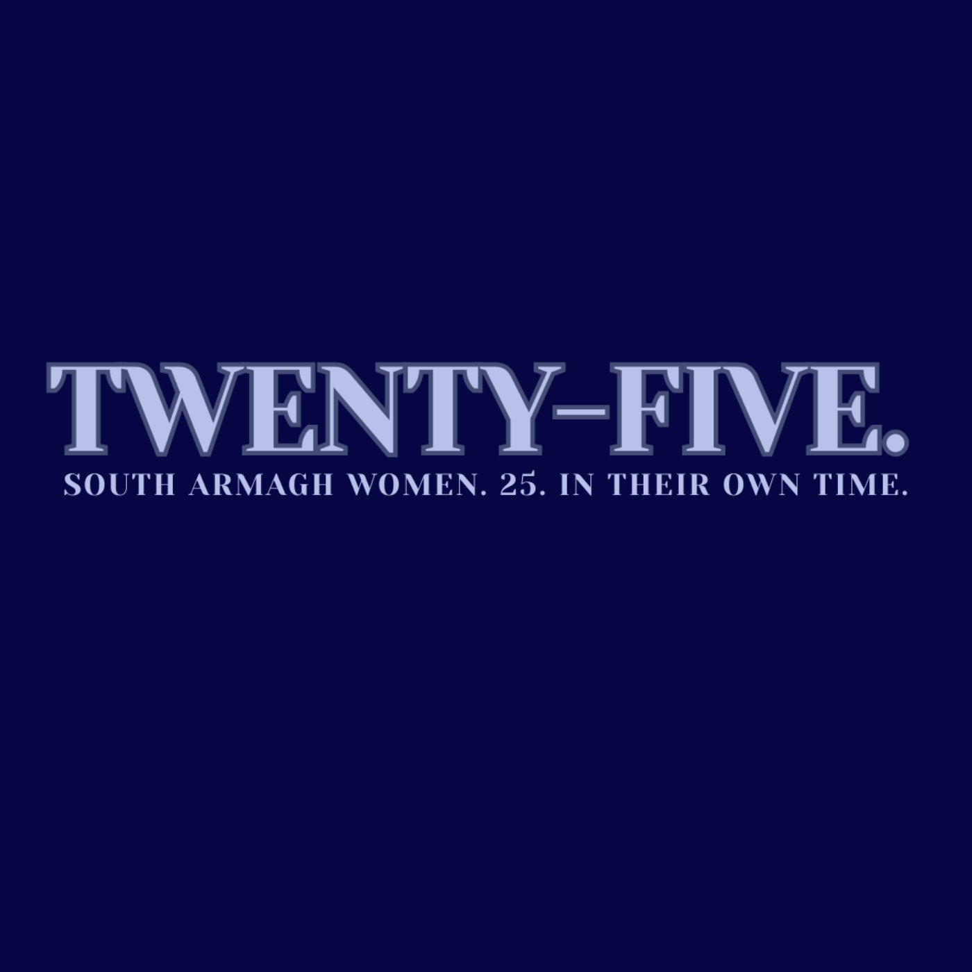 Twenty-Five.