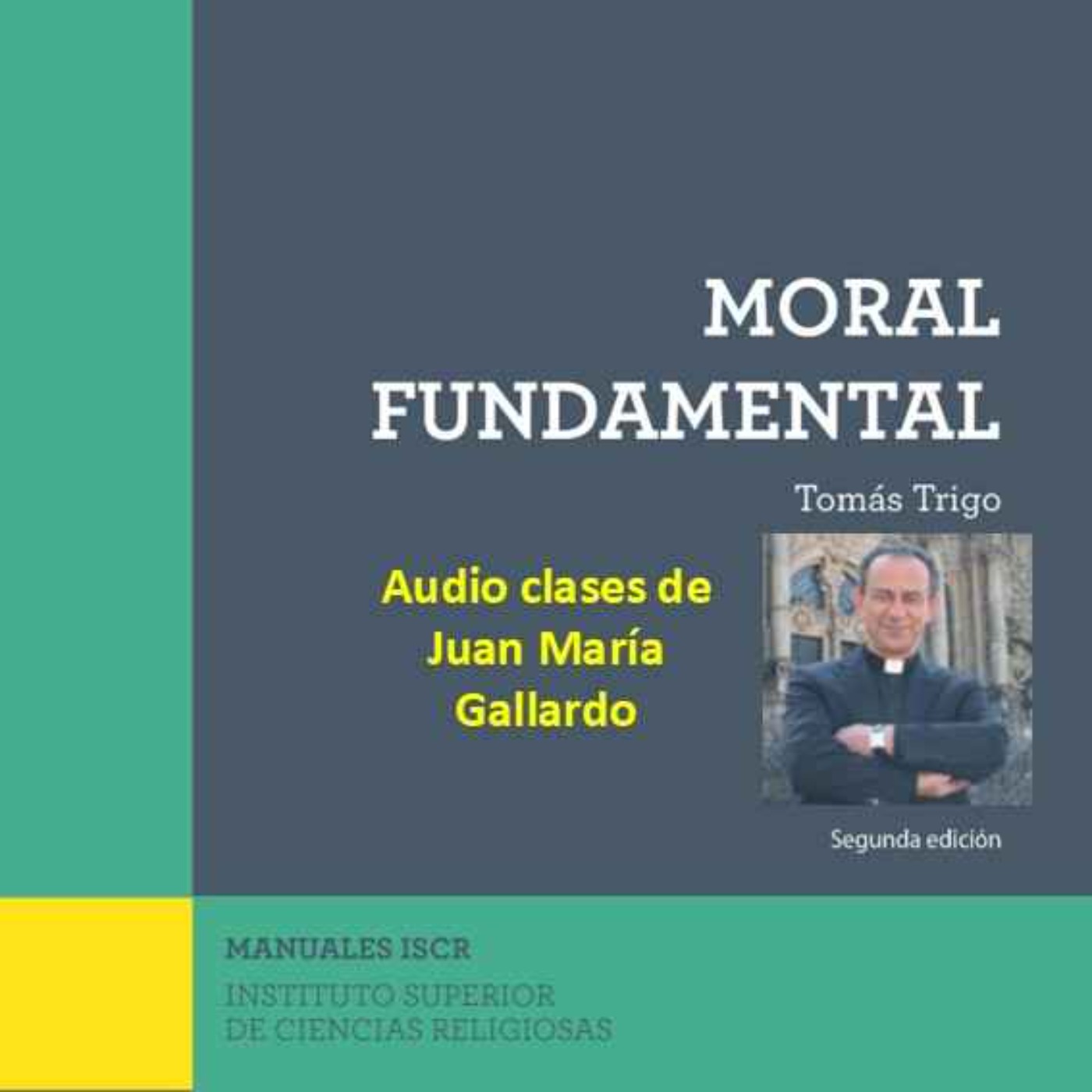 Moral Fundamental. Audioclases de Juan María Gallardo podcast artwork
