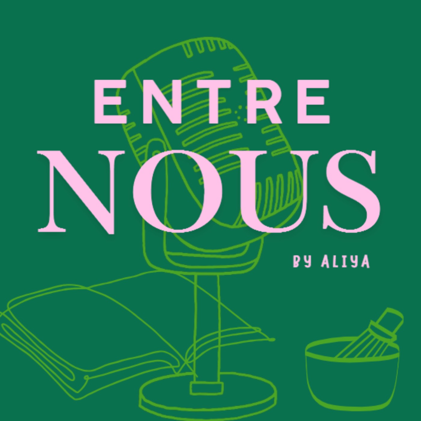 Entre nous by Aliya podcast artwork
