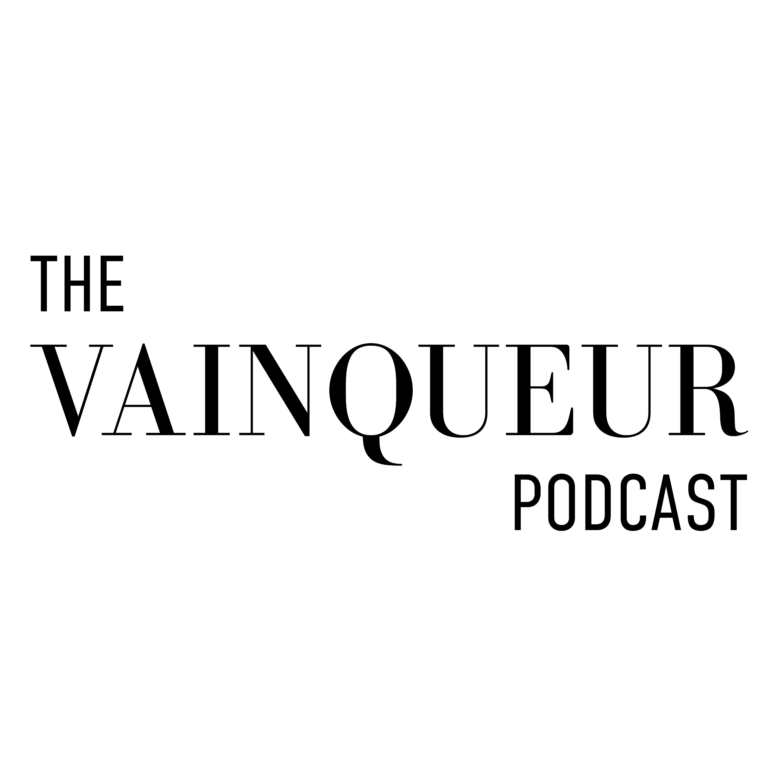 The Vainqueur Podcast