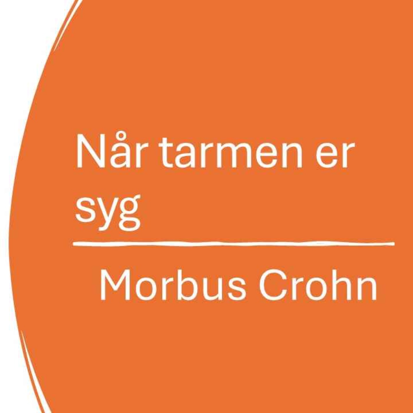 Når Tarmen Er Syg - Morbus Crohn