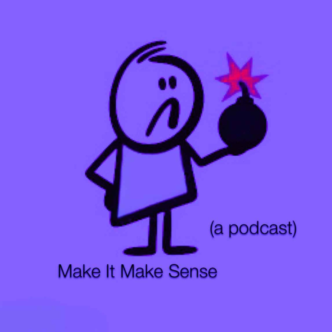 make it make sense (a podcast) podcast artwork