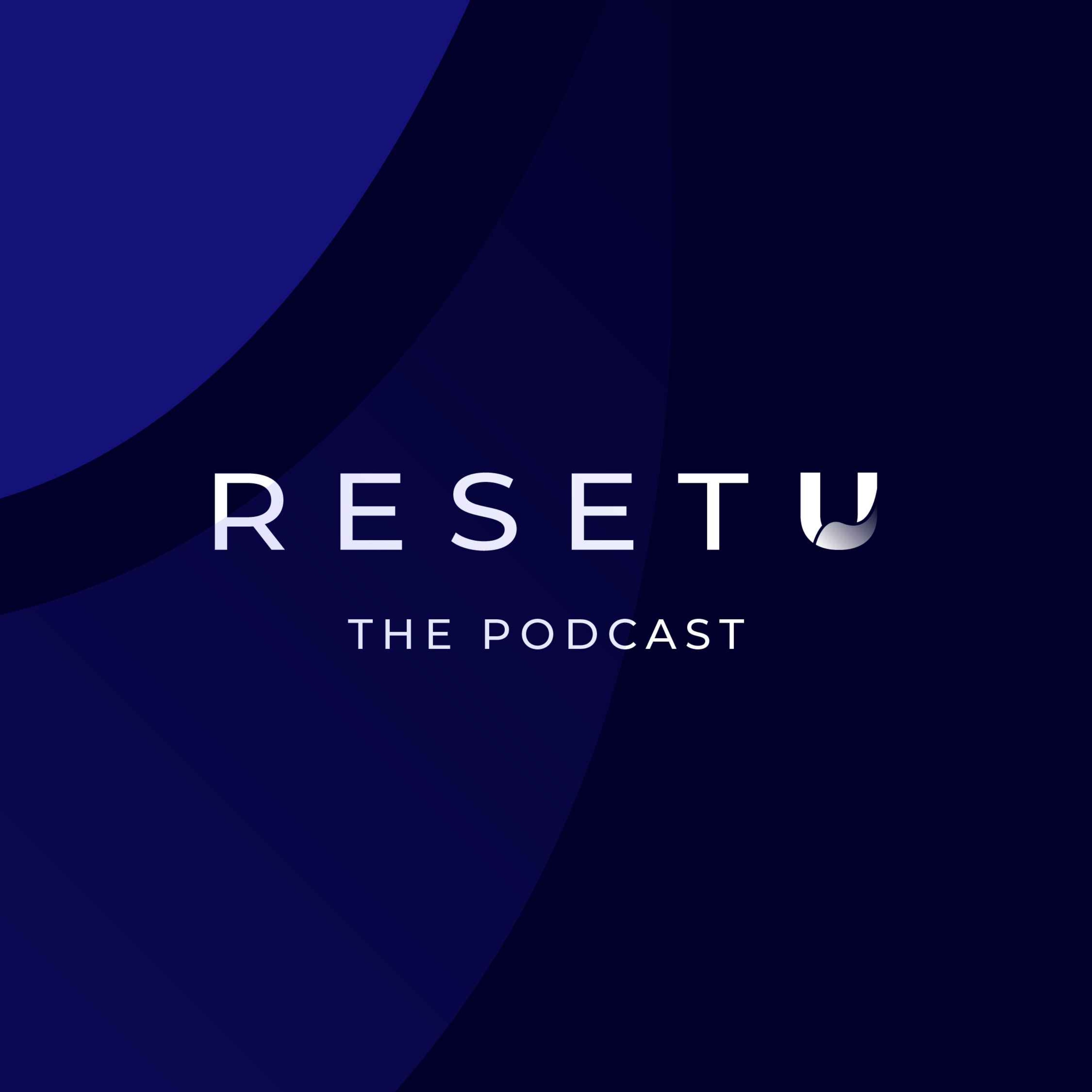 ResetU: The Podcast