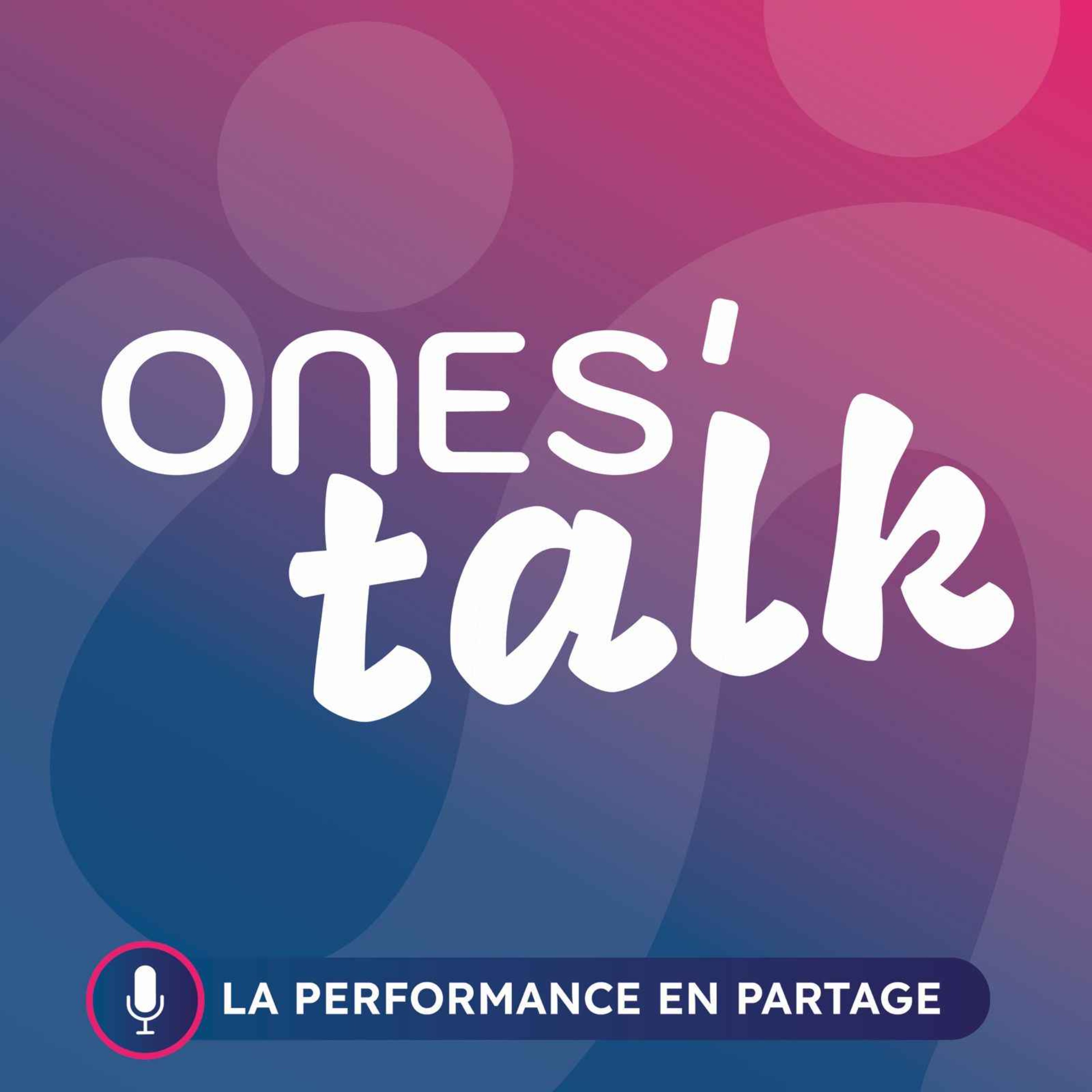 Ones'Talk: La performance en partage cover art