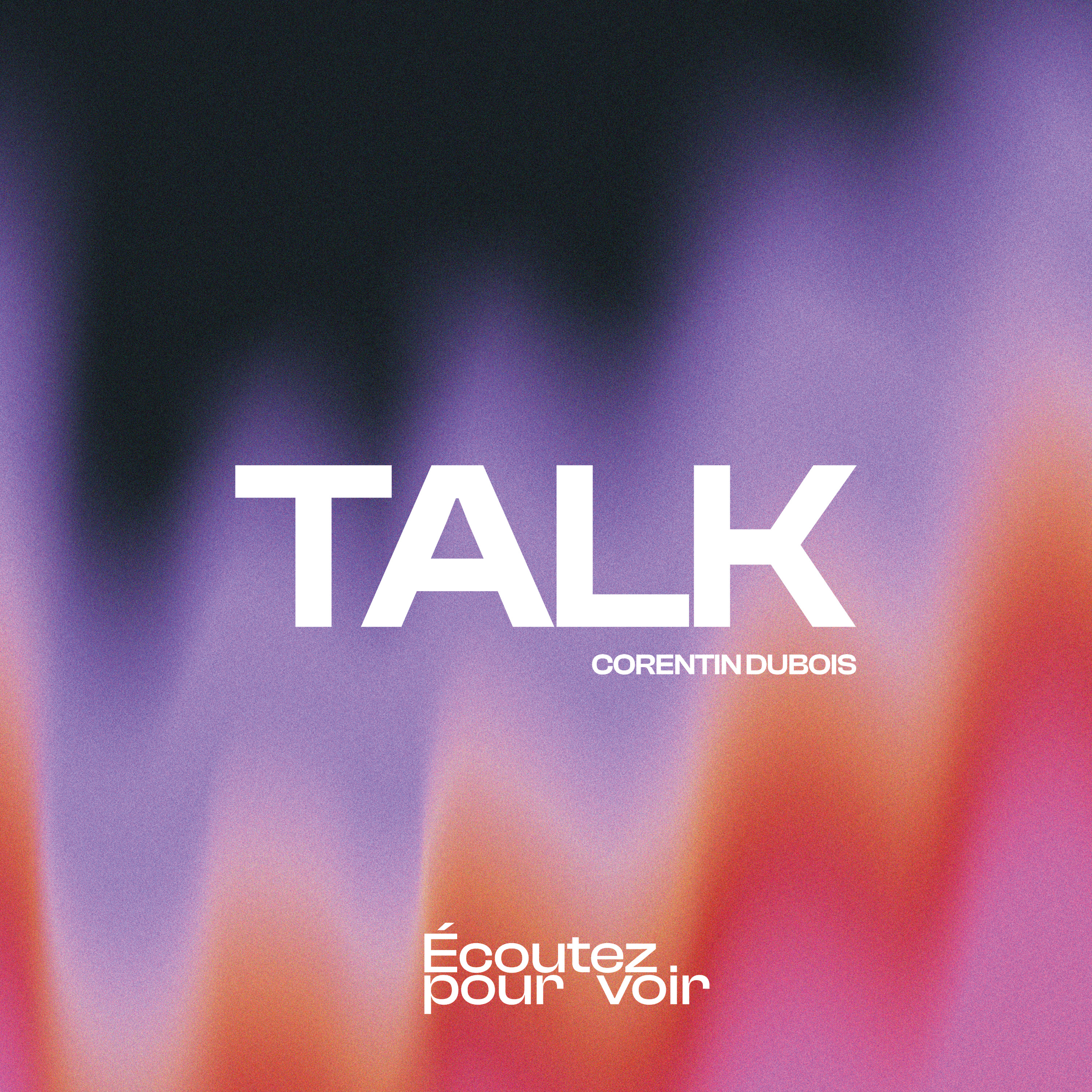 TALK - ÉCOUTEZ POUR VOIR cover art