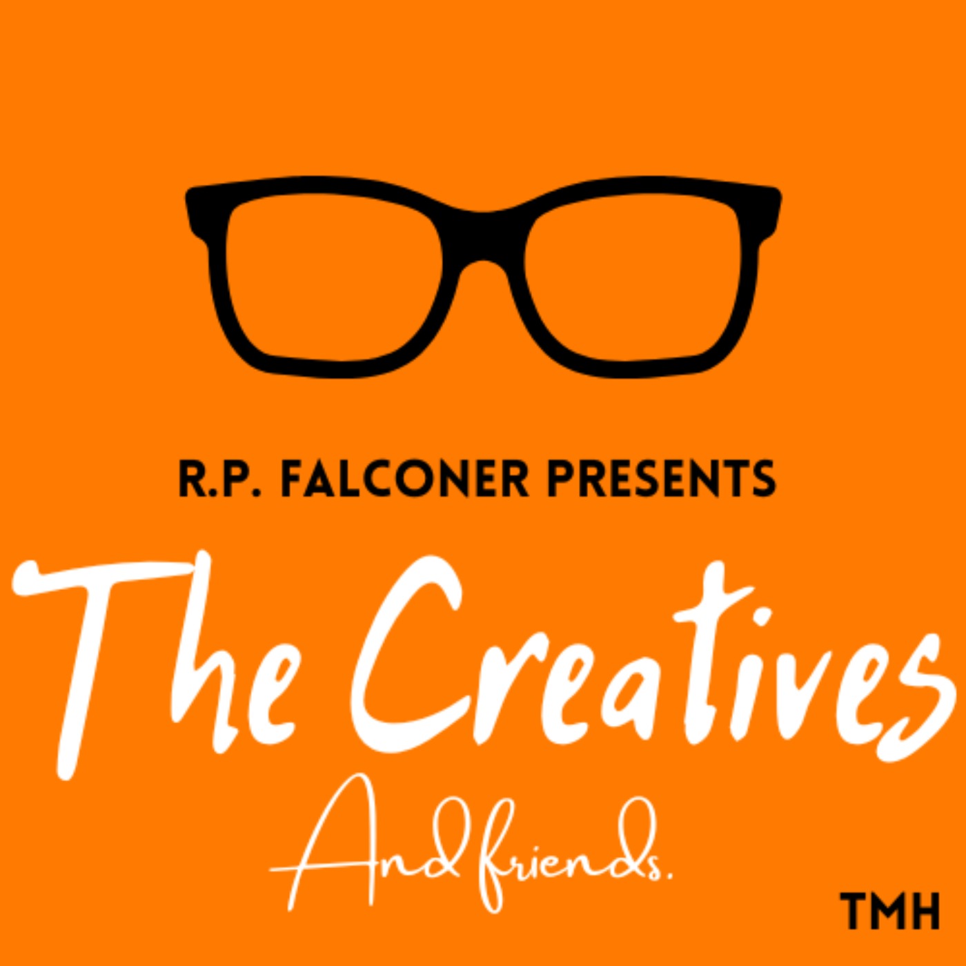 R.P. Falconer Presents The Creatives And Friends podcast artwork