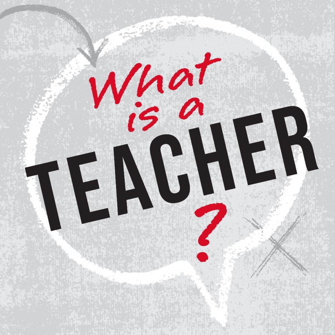What Is A Teacher? podcast artwork
