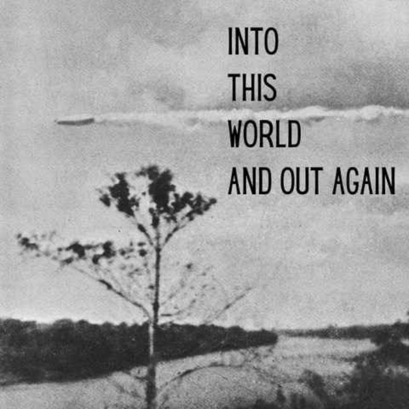 Into This World And Out Again podcast artwork