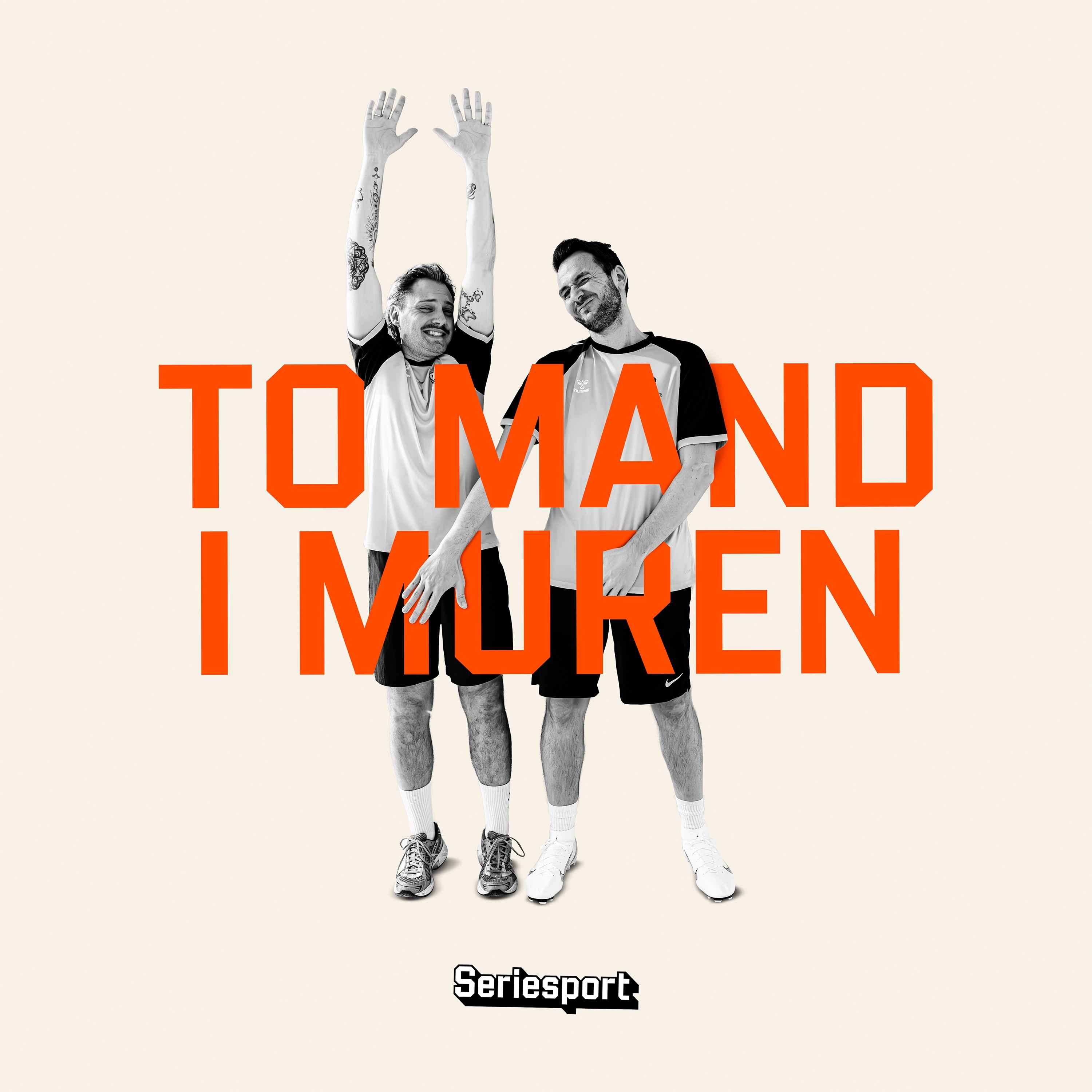 To Mand I Muren - med Jeppe og Adam af Seriesport