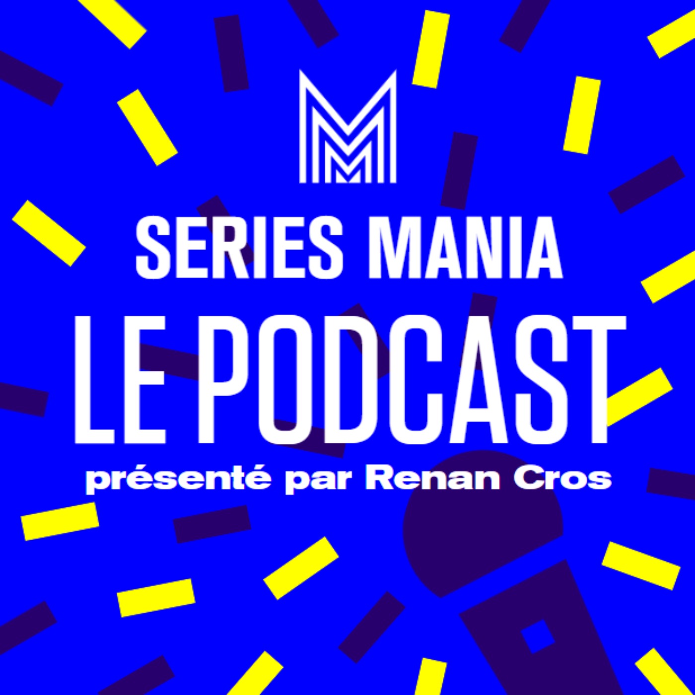 Séries Mania, le podcast