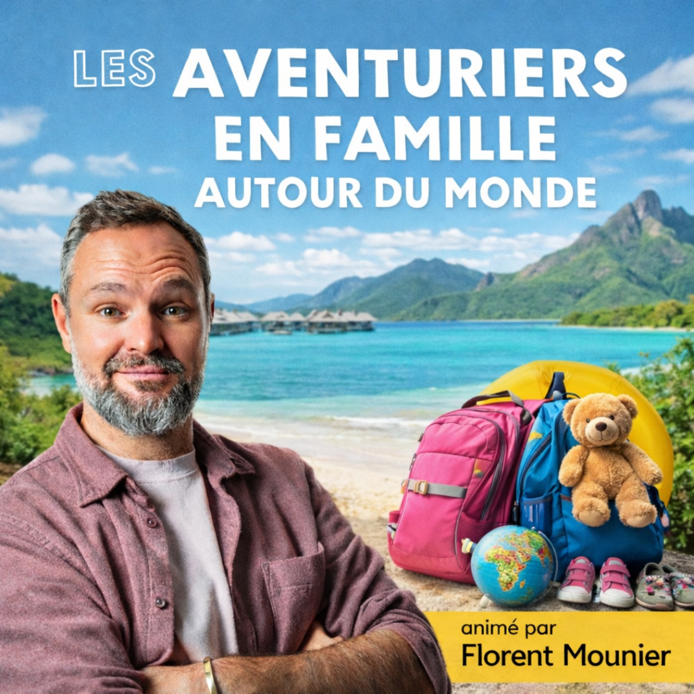 LES AVENTURIERS EN FAMILLE AUTOUR DU MONDE