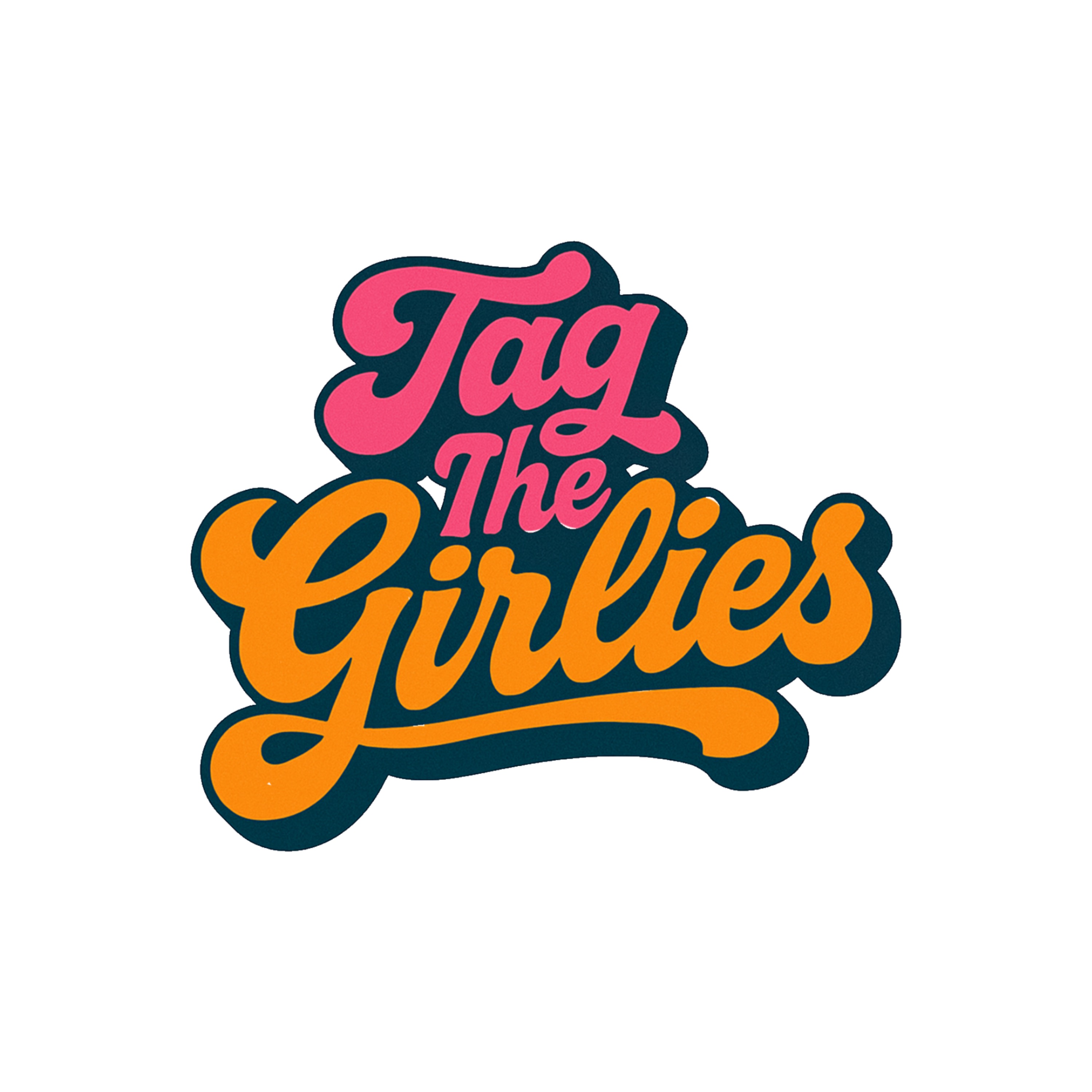 Tag The Girlies