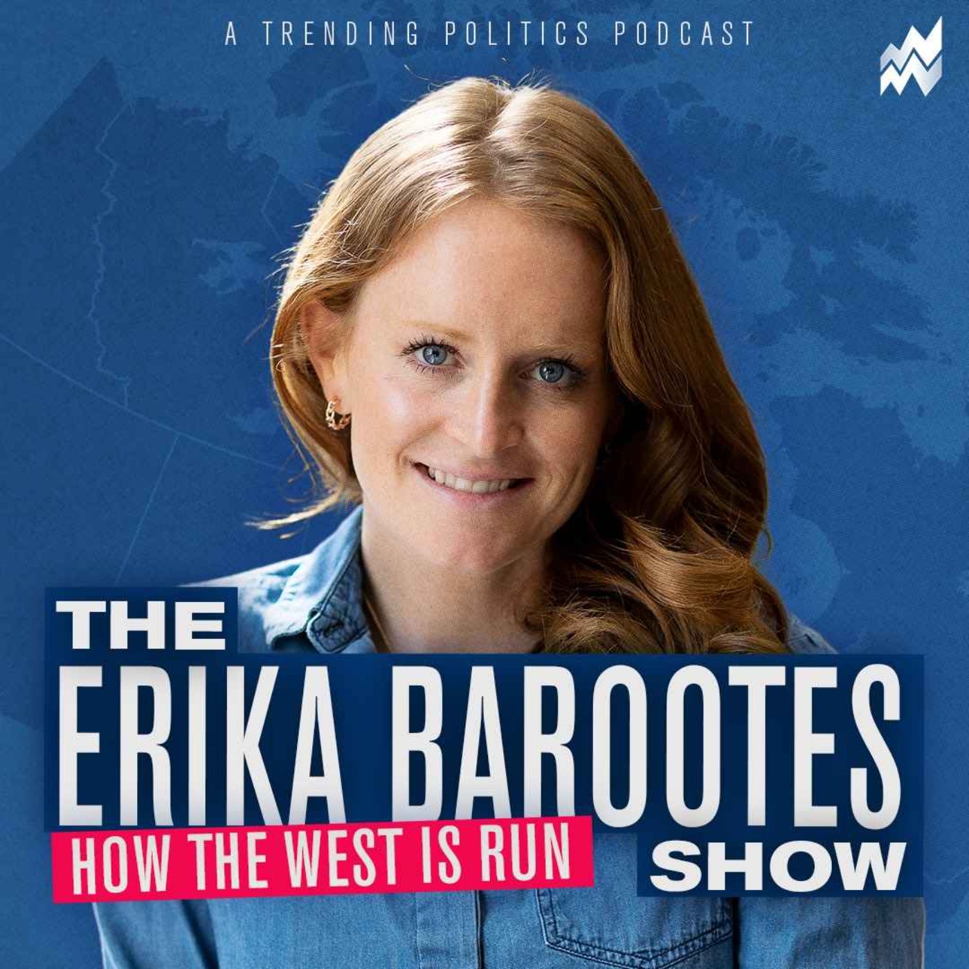 The Erika Barootes Show: How The West Is Run