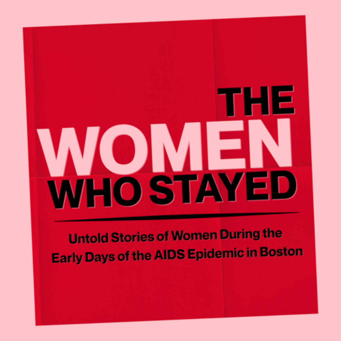 The Women Who Stayed