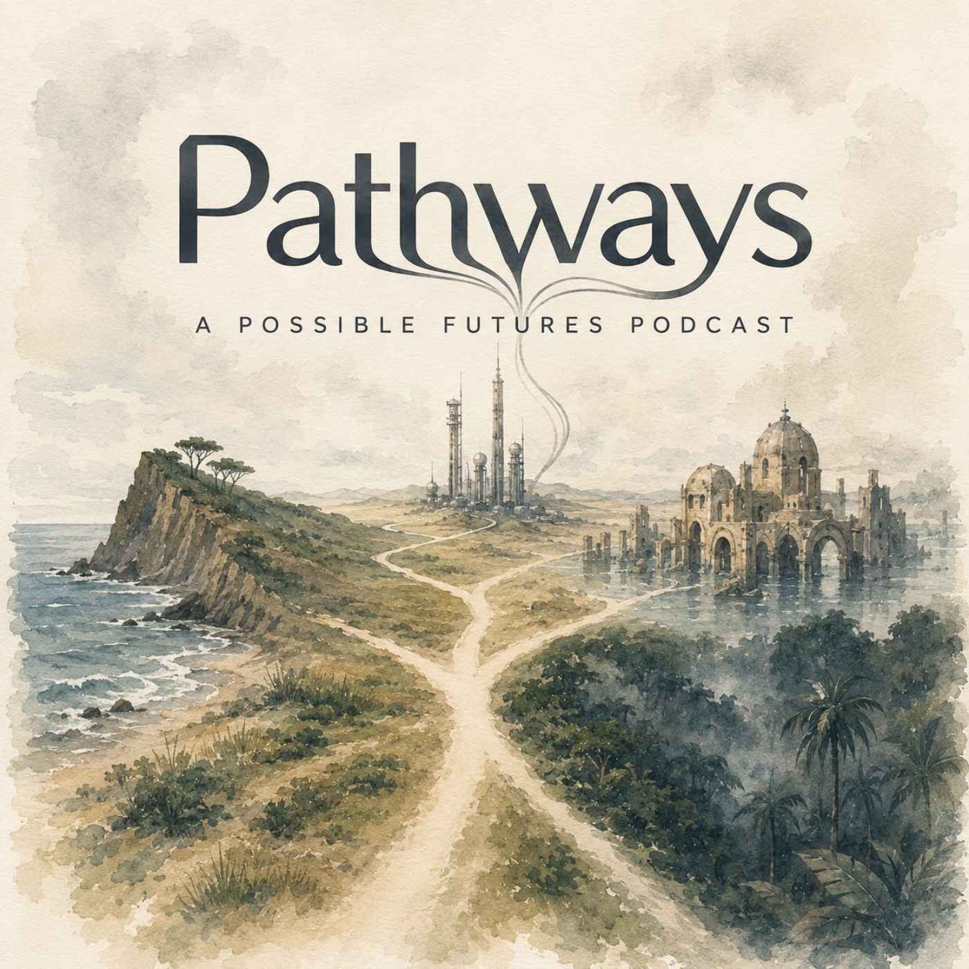 Pathways: A Possible Futures Podcast