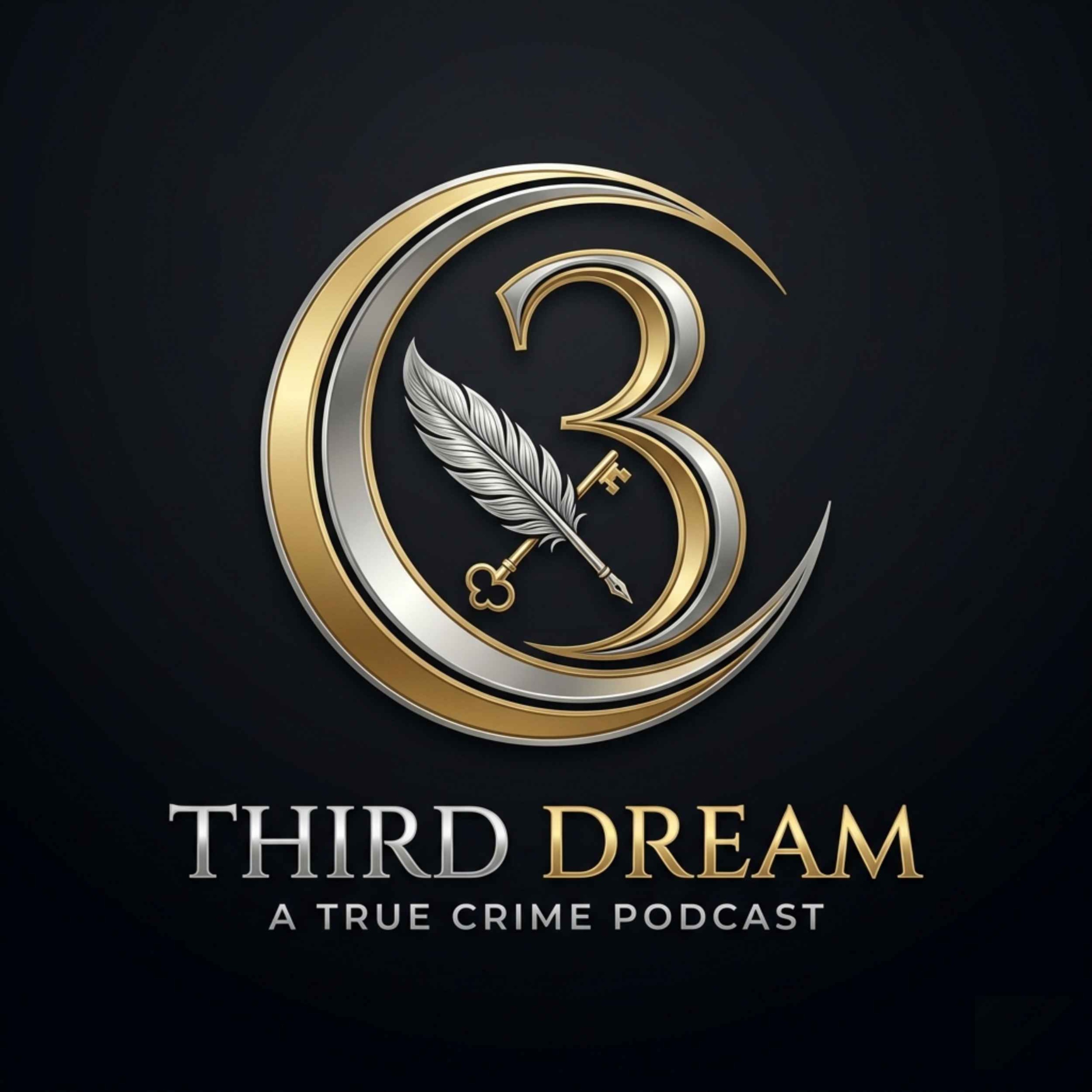 Third Dream ( A True Crime Podcast )
