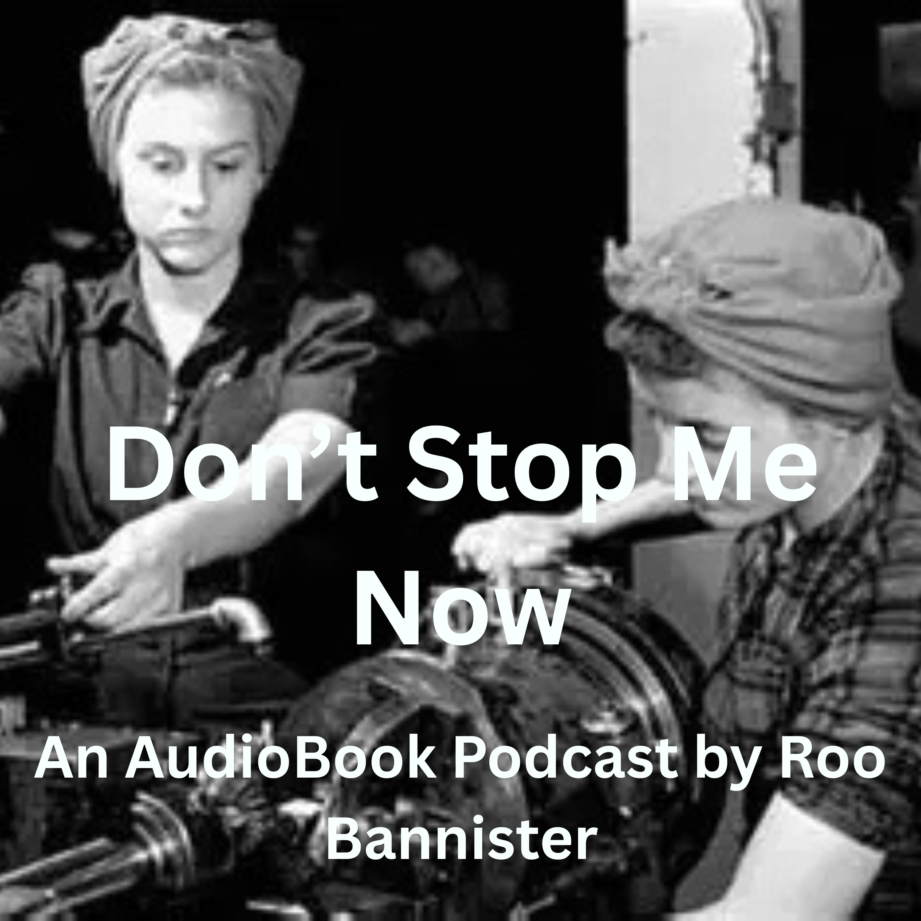 Don't Stop Me Now - An Audiobook Podcast episode artwork