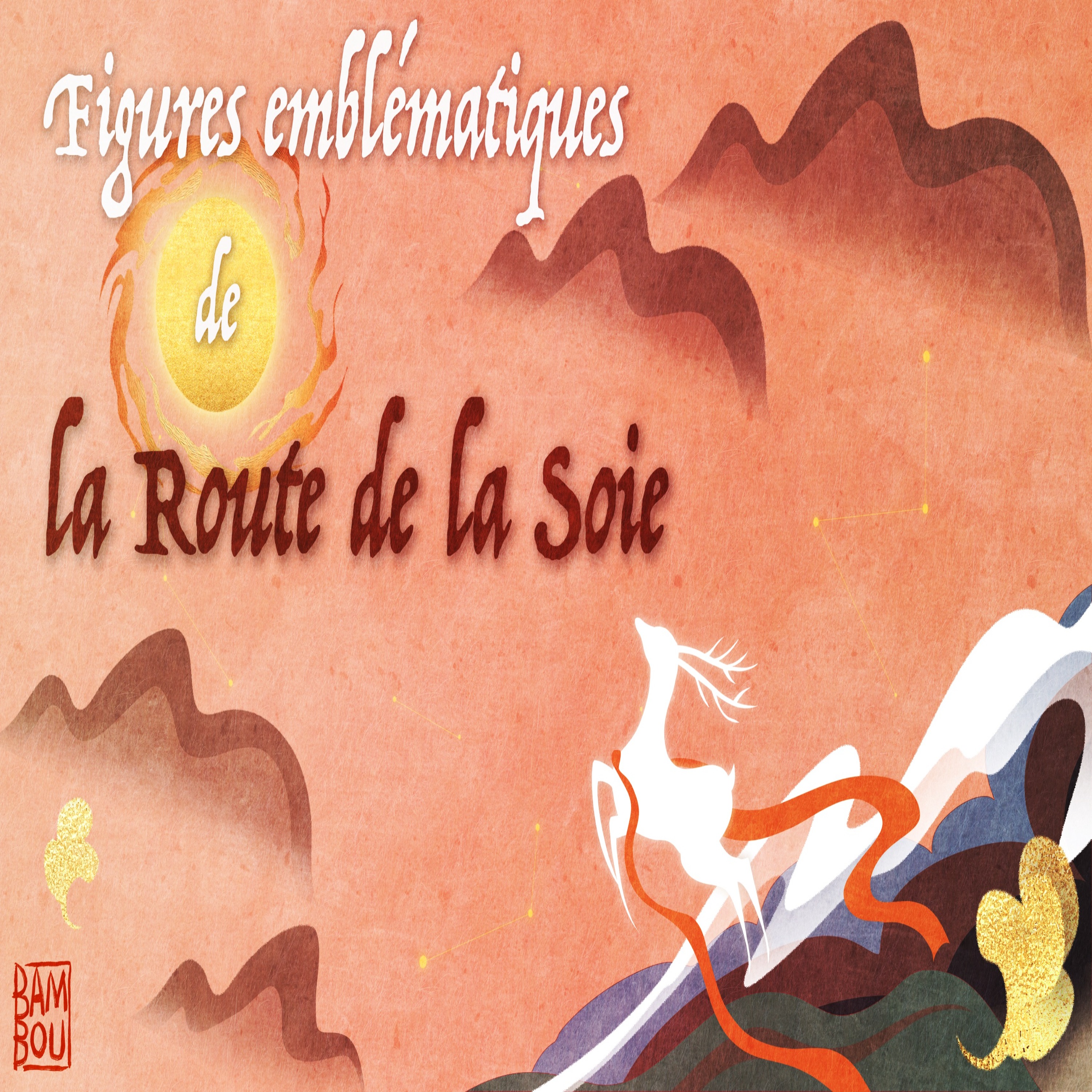 Illustration du podcast Figures emblématiques de la Route de la Soie