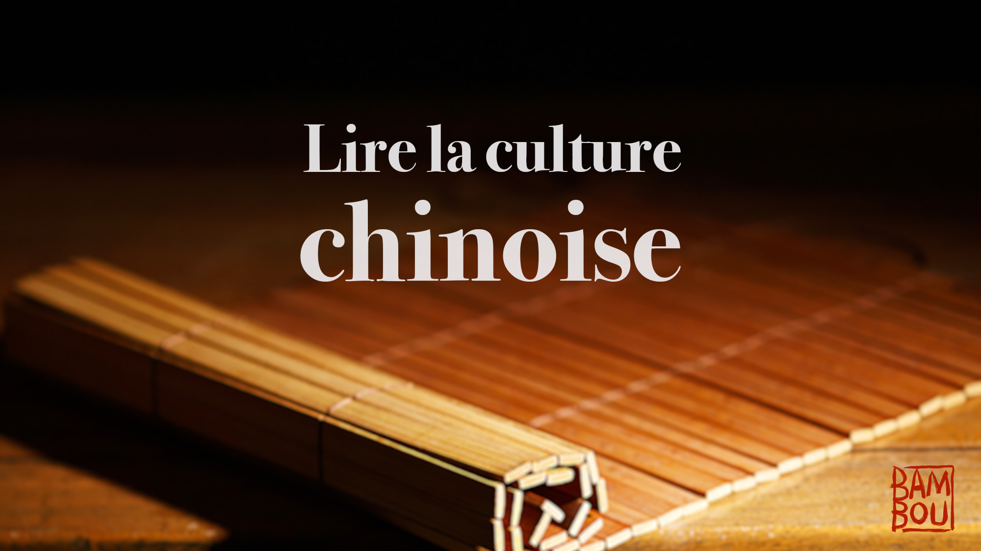 Lire la culture chinoise