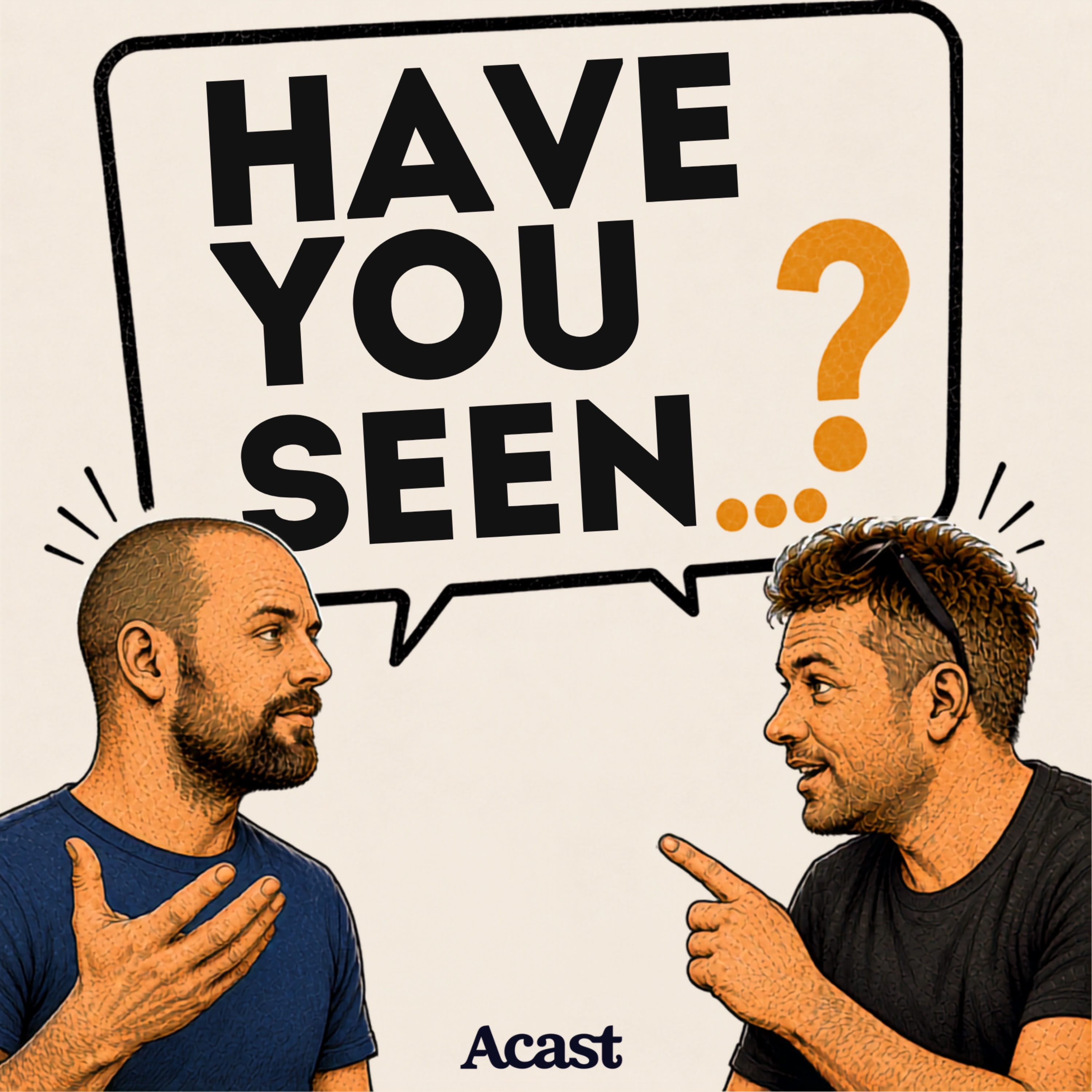 Podcast Have You Seen...?