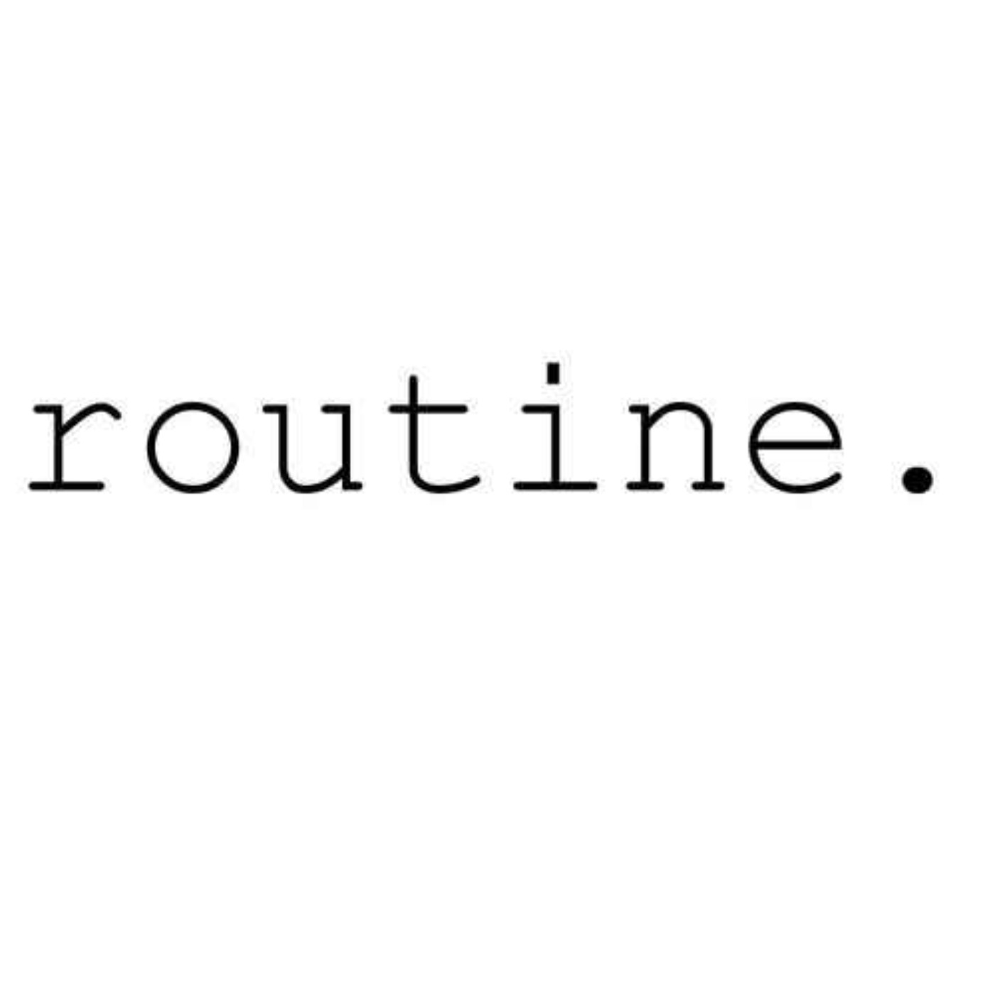 routine.