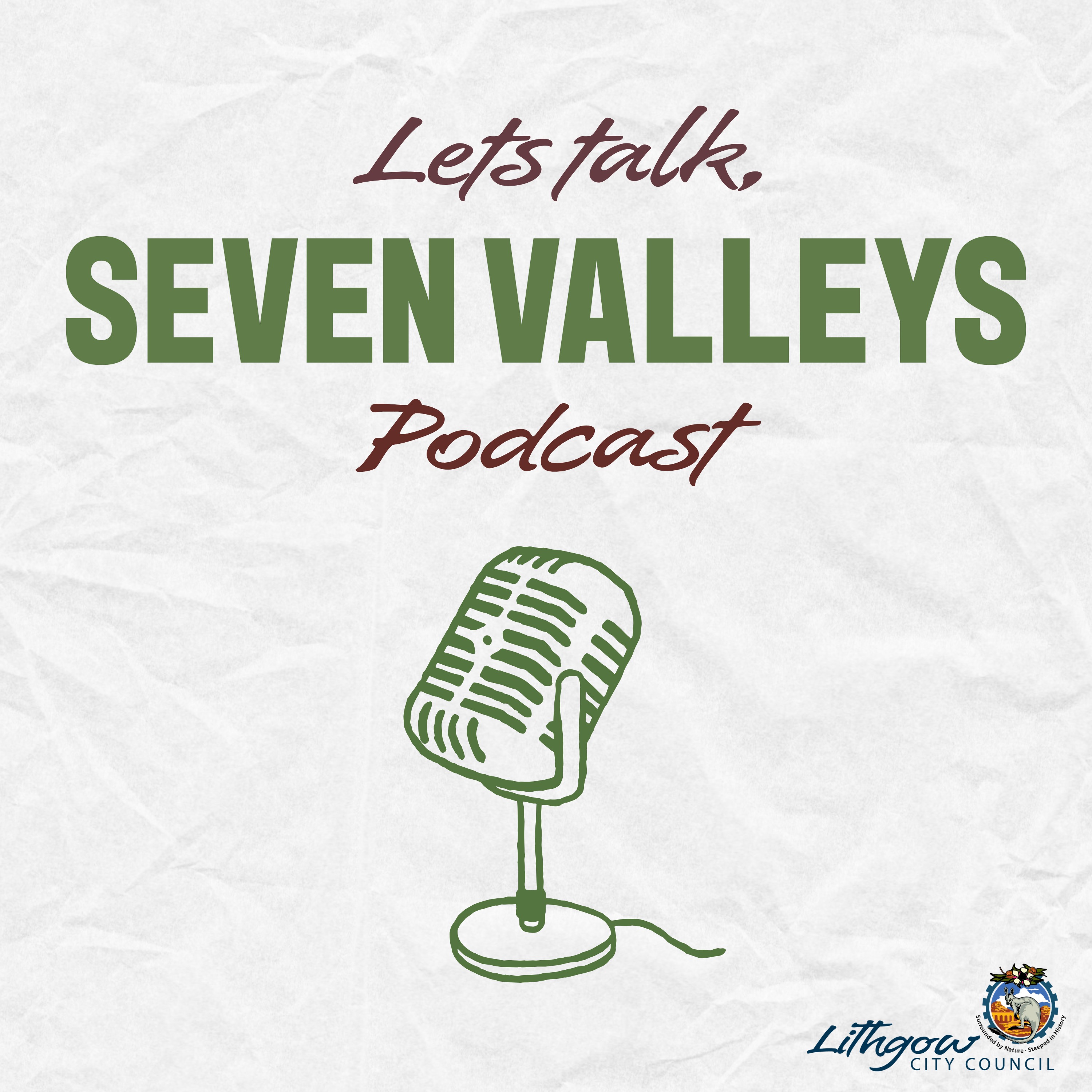 Let's Talk Seven Valleys - The Lithgow City Council Podcast