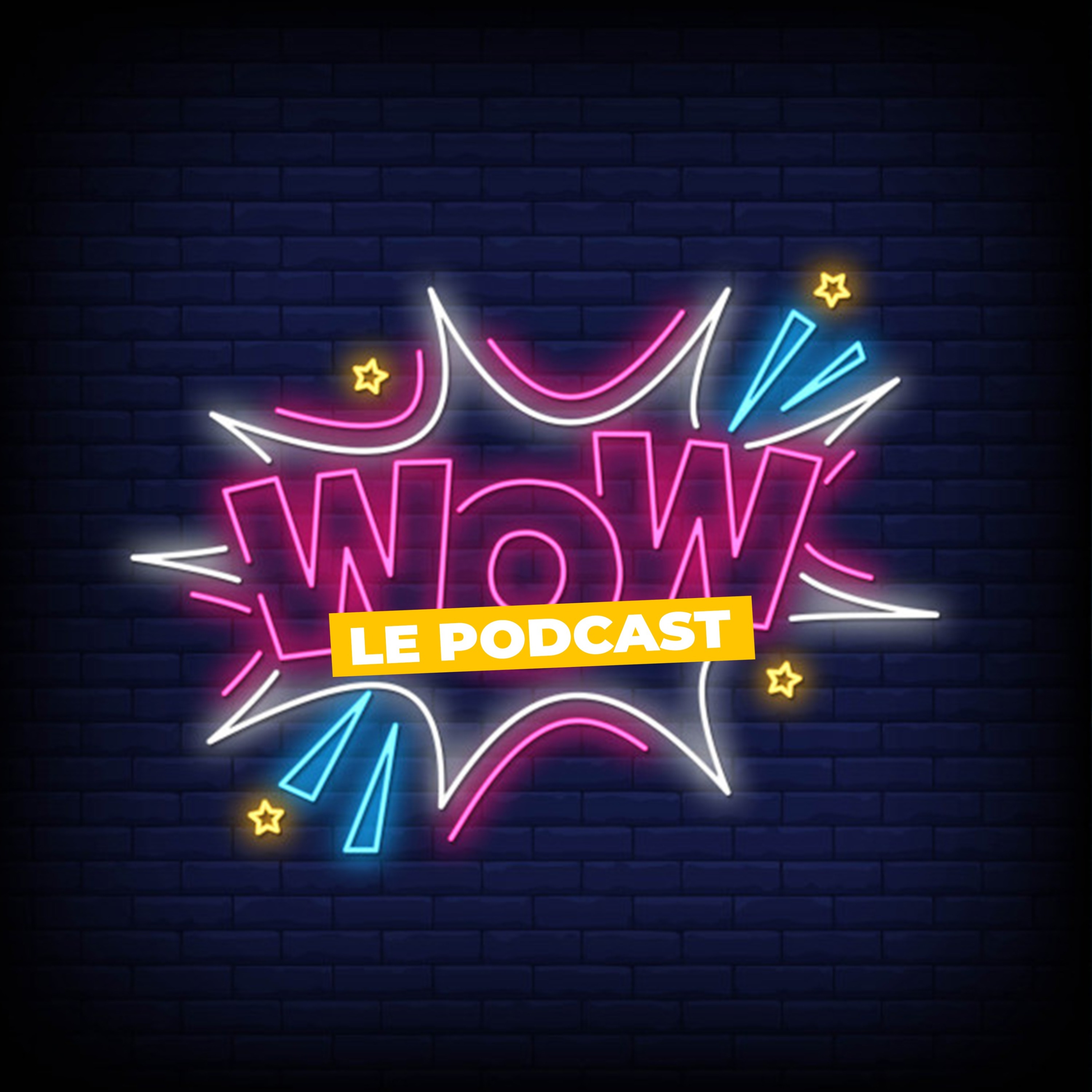 WOW LE PODCAST 