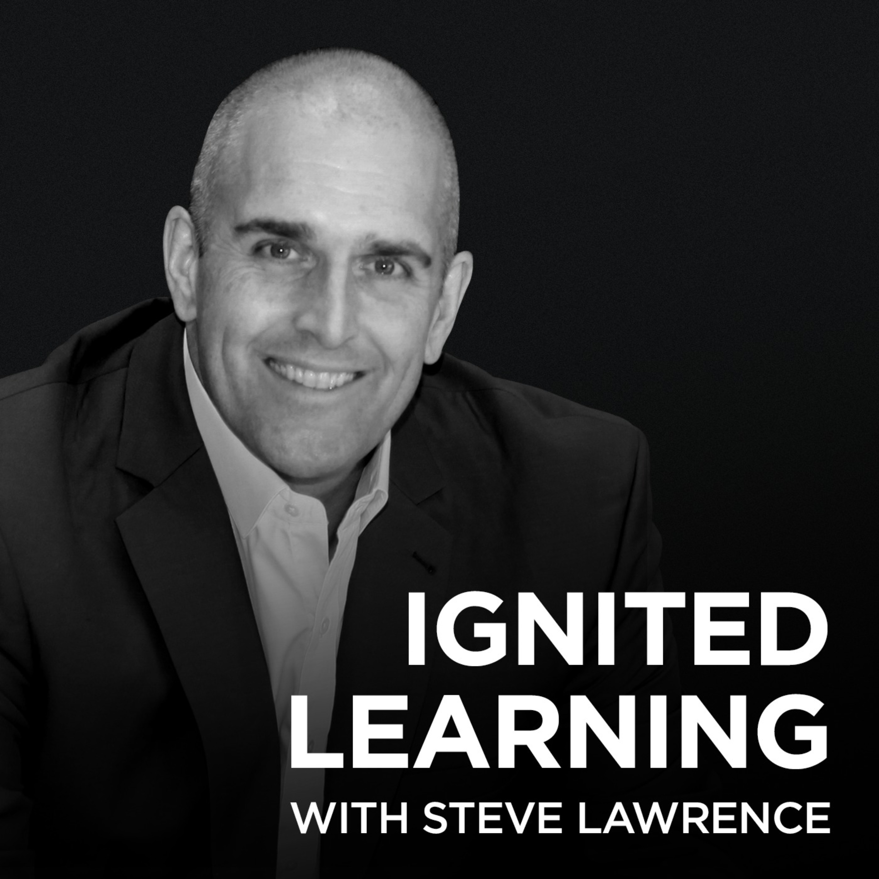 cover art for Ignited Learning with Steve Lawrence