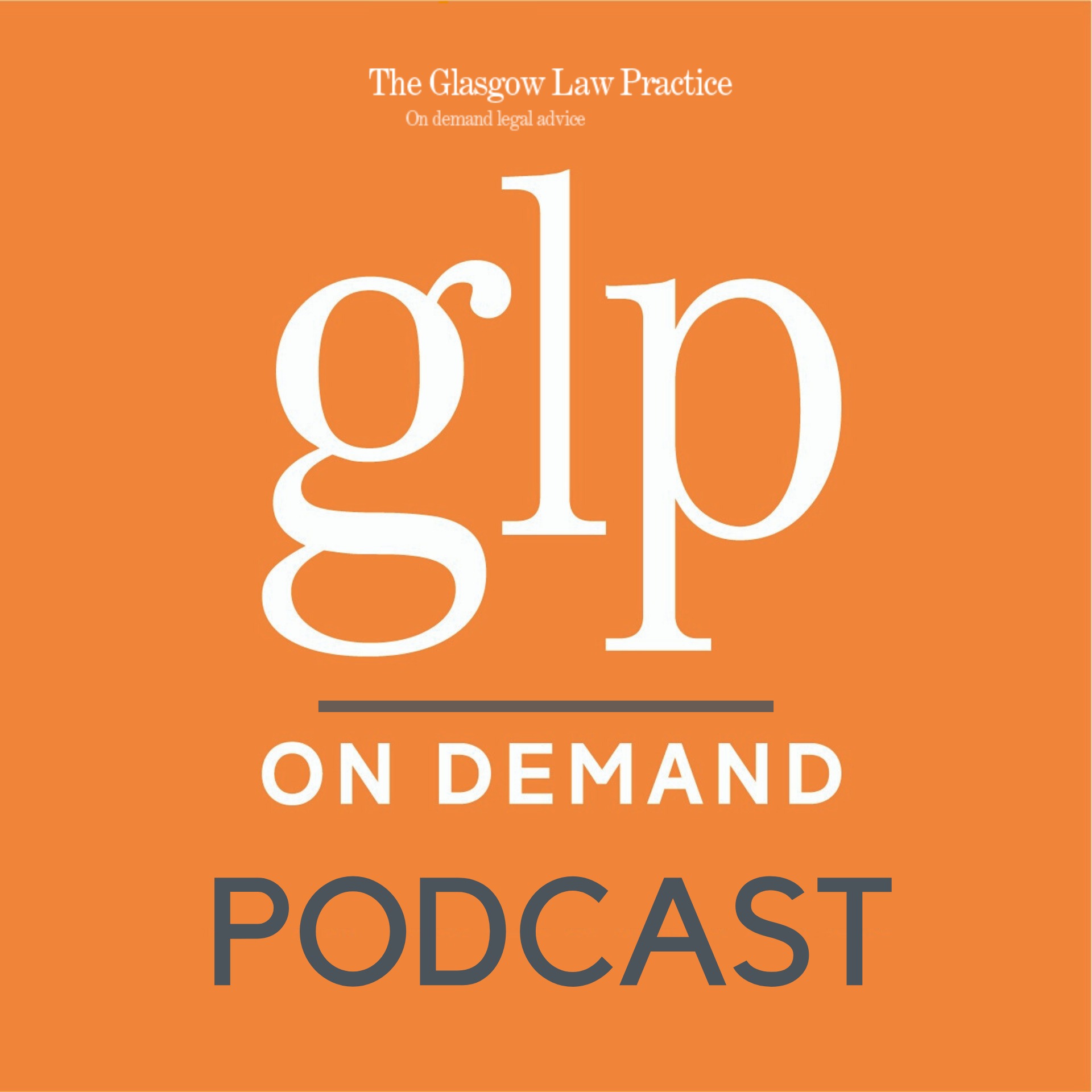 Glasgow Law Practice On Demand Podcast