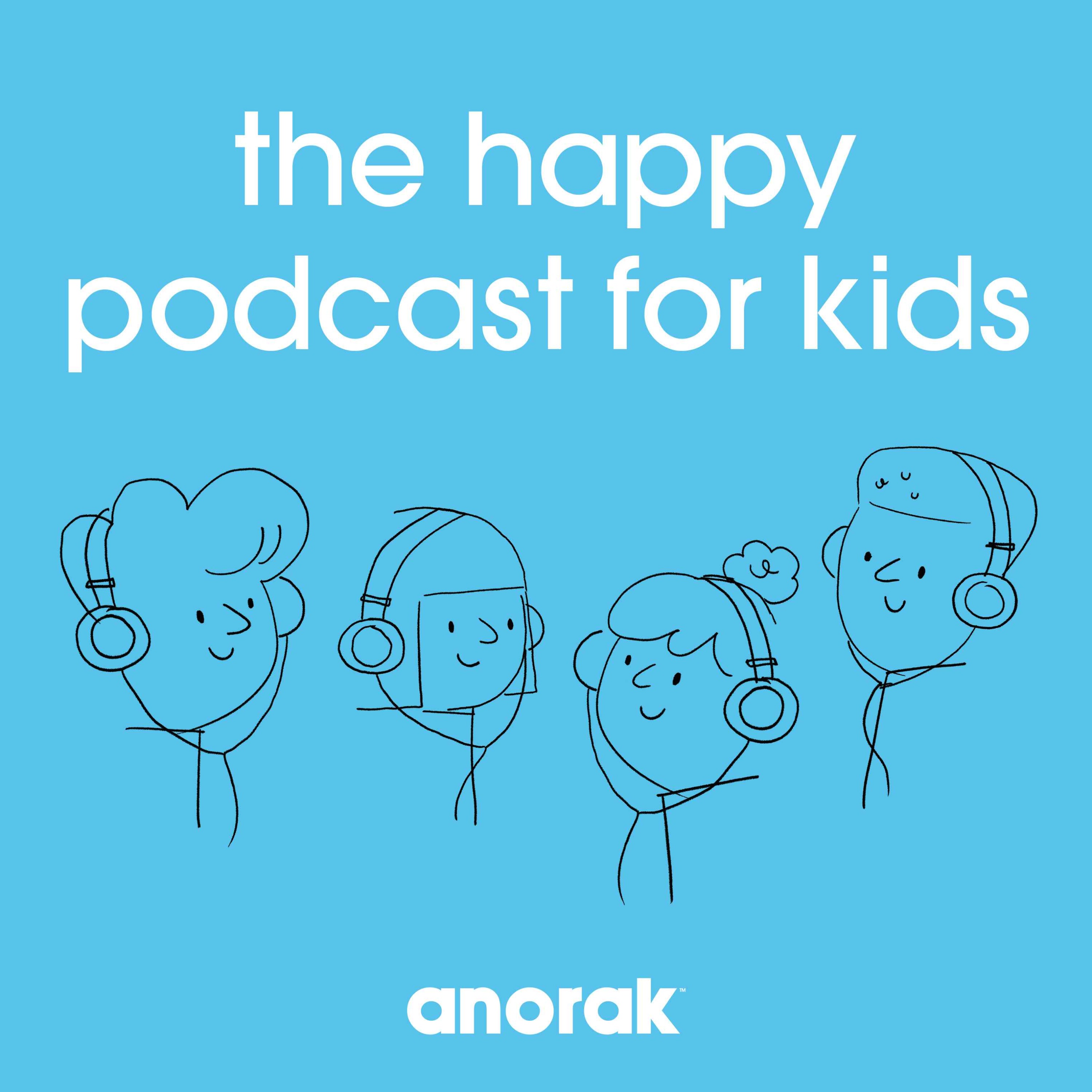 Anorak: The Happy Podcast For Kids