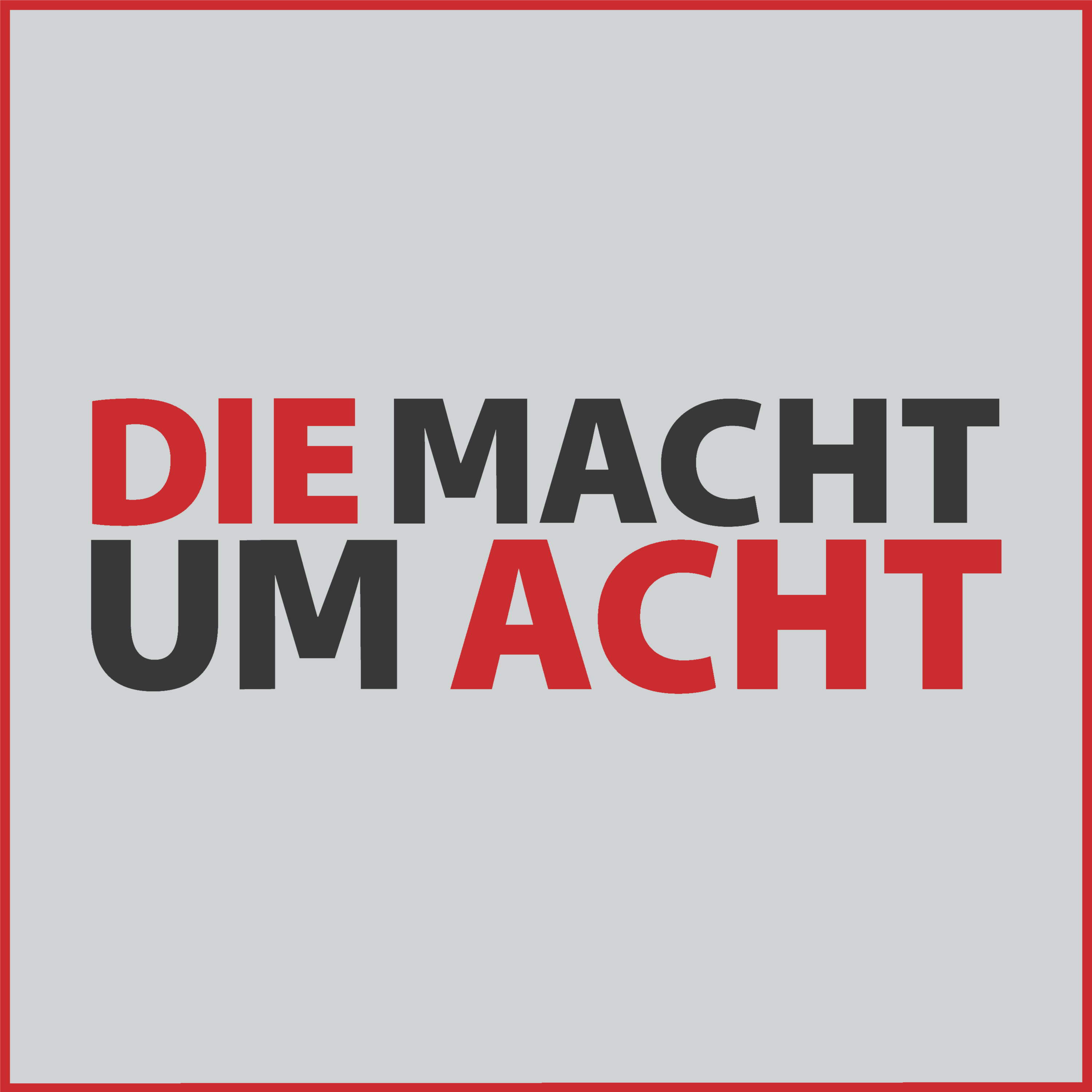 cover art for Die Macht um Acht (134) “Tschüss MACHT UM ACHT”