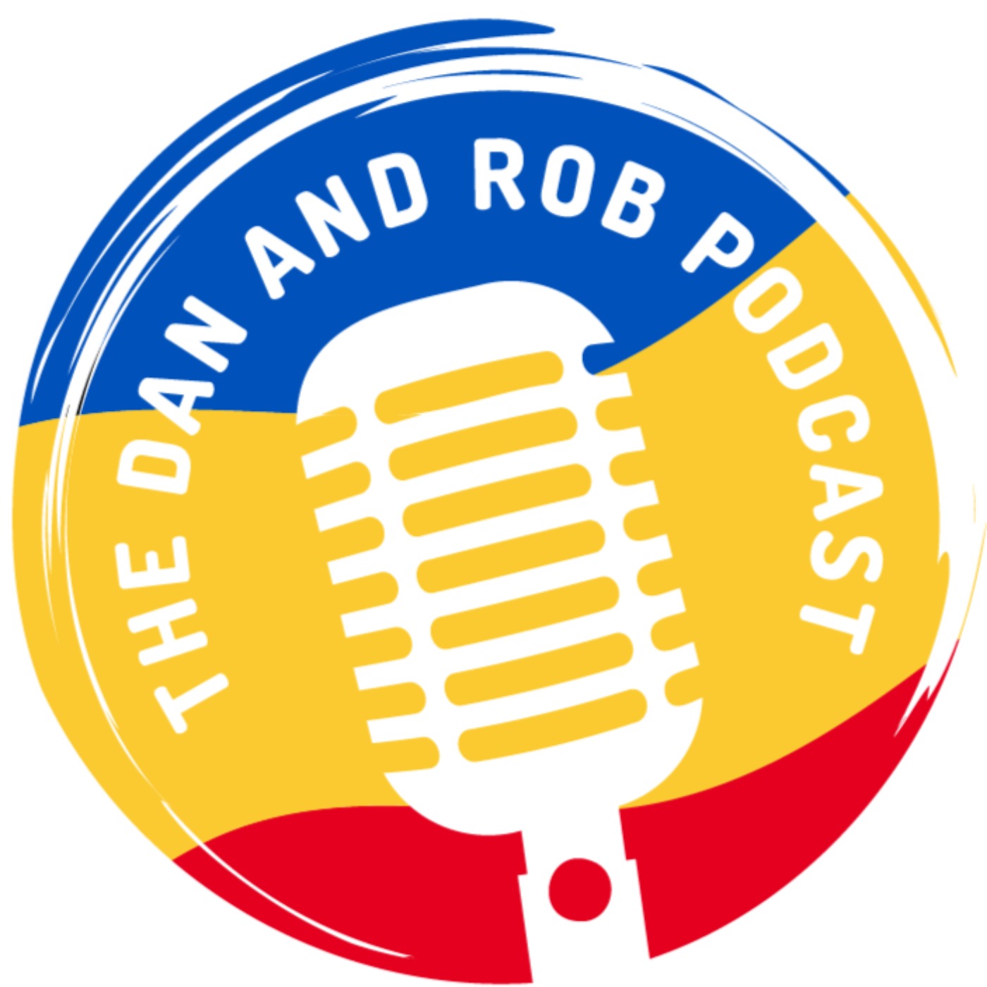 The Dan and Rob Podcast