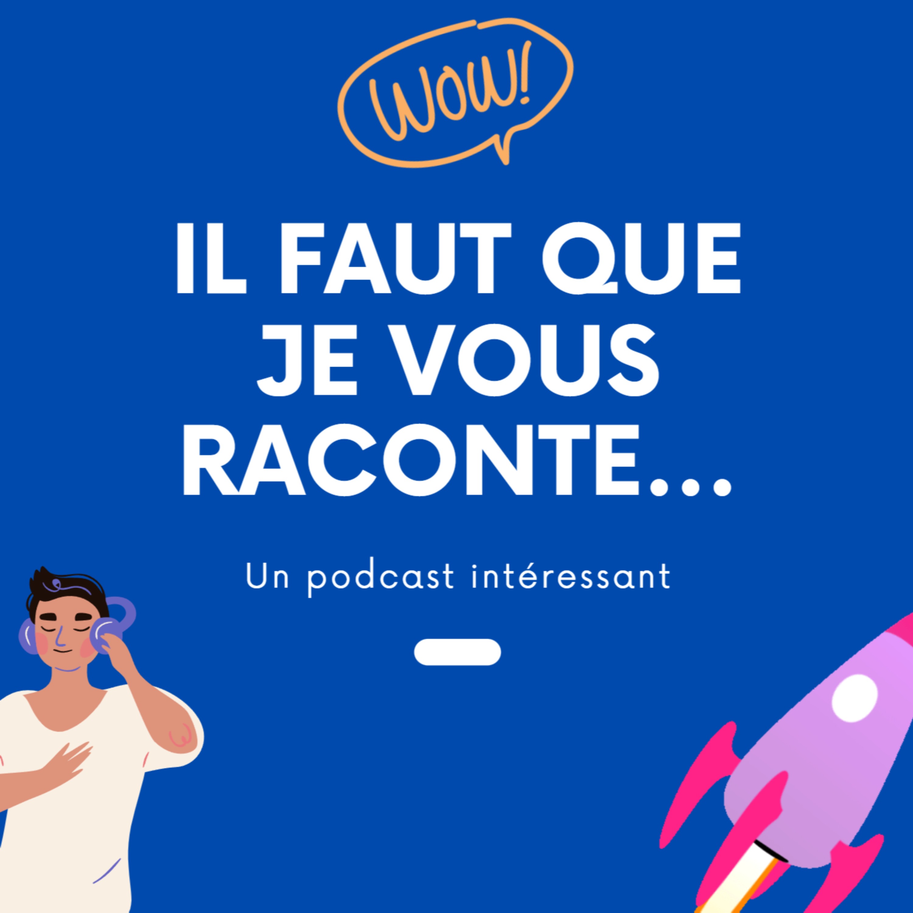 Il faut que je vous raconte...