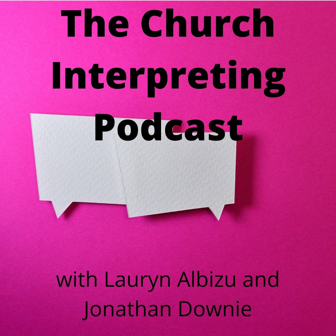 cover art for Episode 21: Successful Church Interpreting Takes Effort