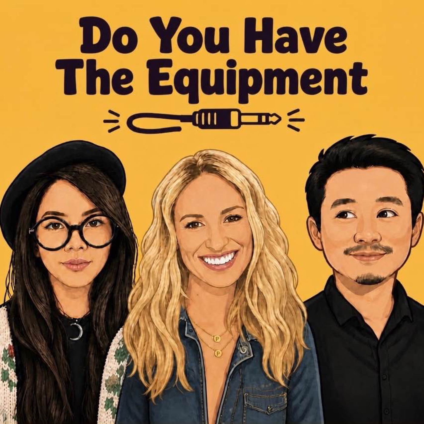 Do You Have The Equipment? podcast artwork