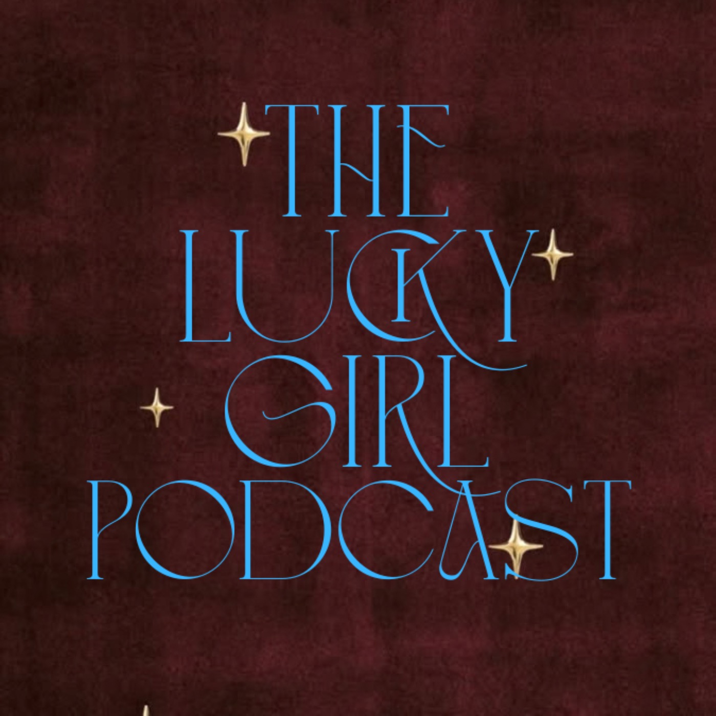 The Lucky Girl Podcast